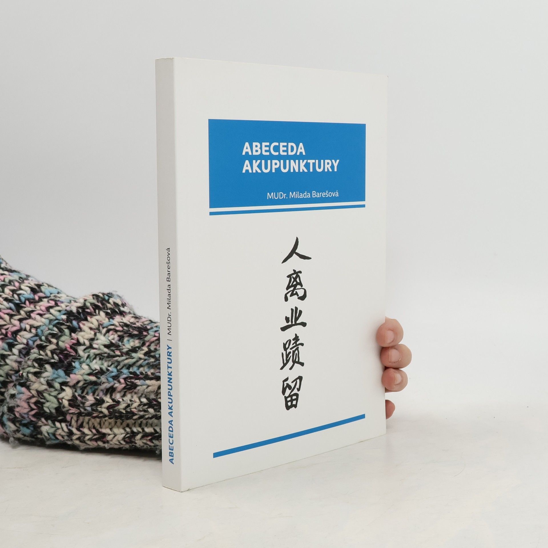 Milada Barešová Abeceda akupunktury