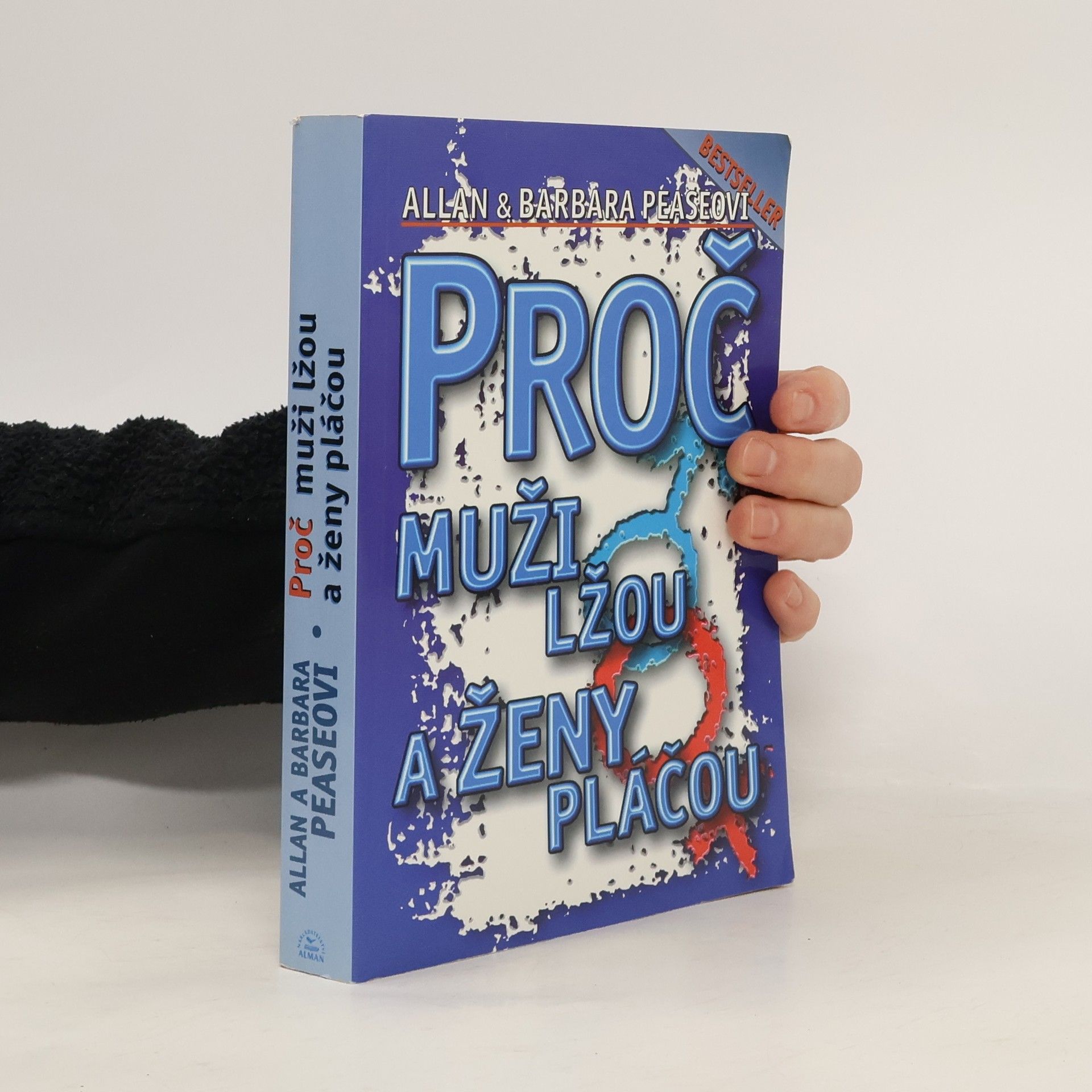 Allan Pease Proč muži lžou a ženy pláčou