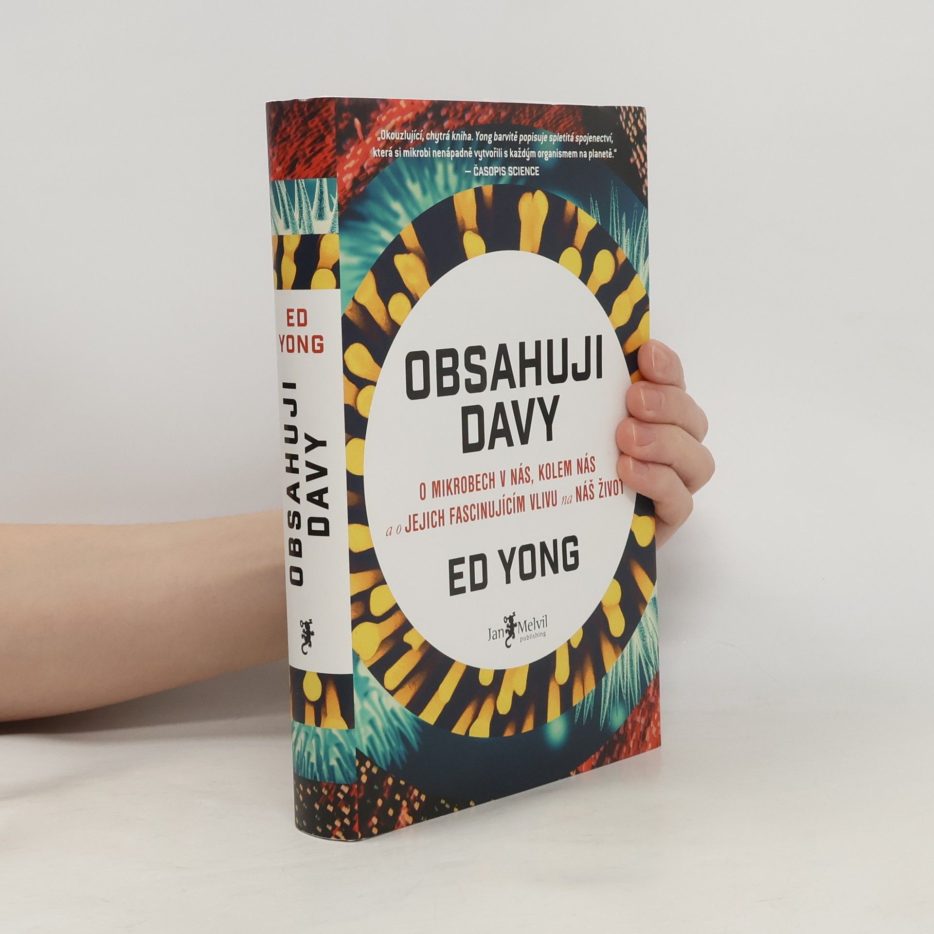 Ed Yong Obsahuji davy: O mikrobech v nás, kolem nás a o jejich fascinujícím vlivu na náš život