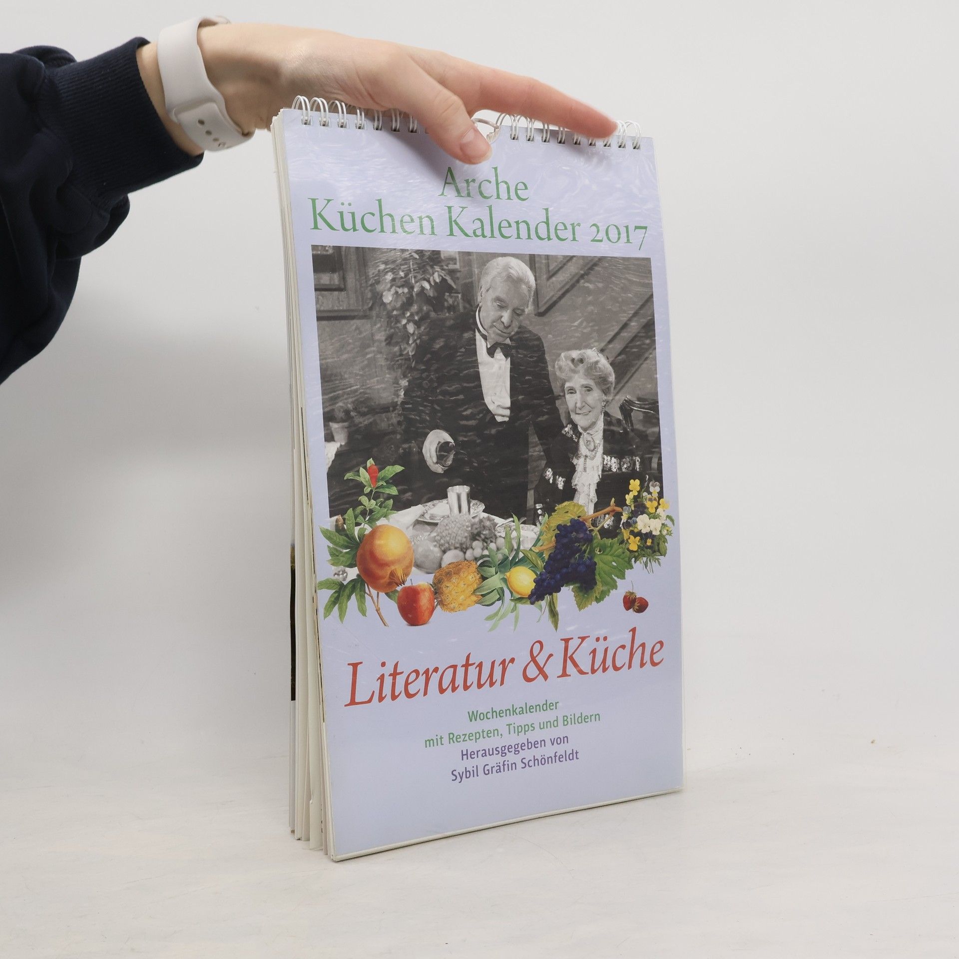 Sybil Schönfeldt Arche Küchen Kalender - 2017: Literatur & Küche