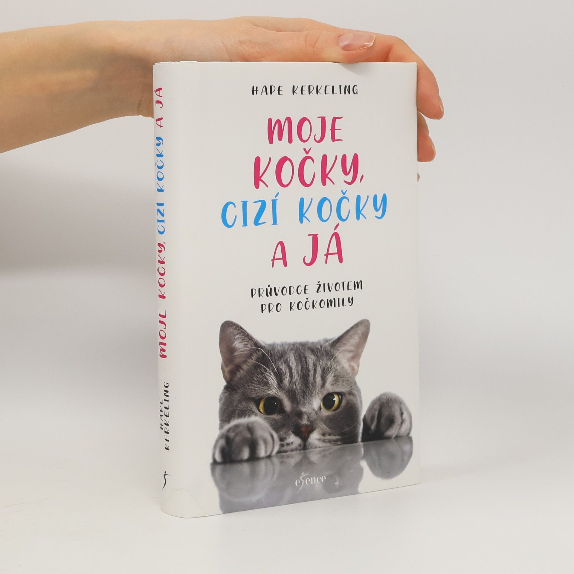 Hape Kerkeling Moje kočky, cizí kočky a já: průvodce životem pro kočkomily