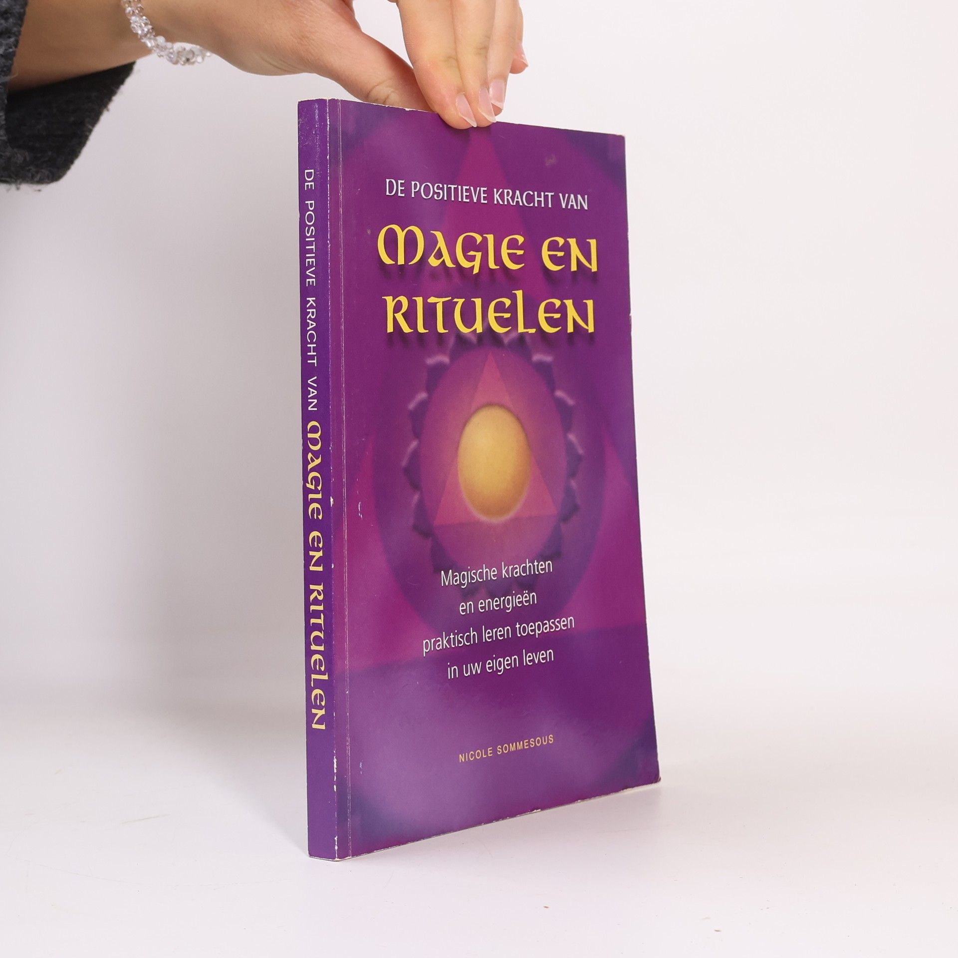 Nicole Sommesous De positieve kracht van magie en rituelen