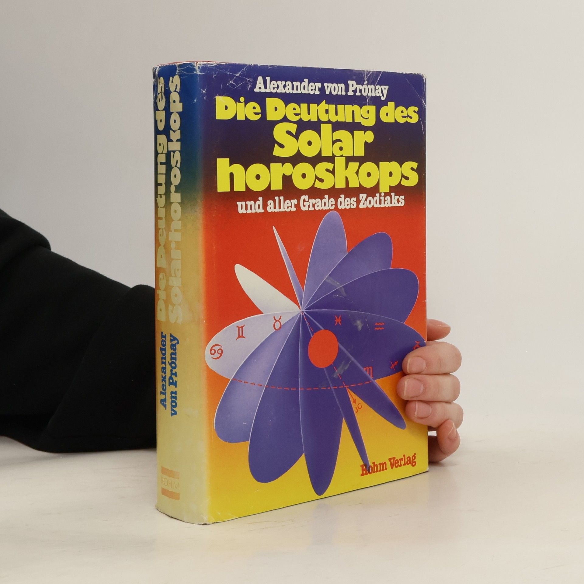 Alexander von Prónay Die Deutung des Solar horoskops und aller Grade des Zodiaks
