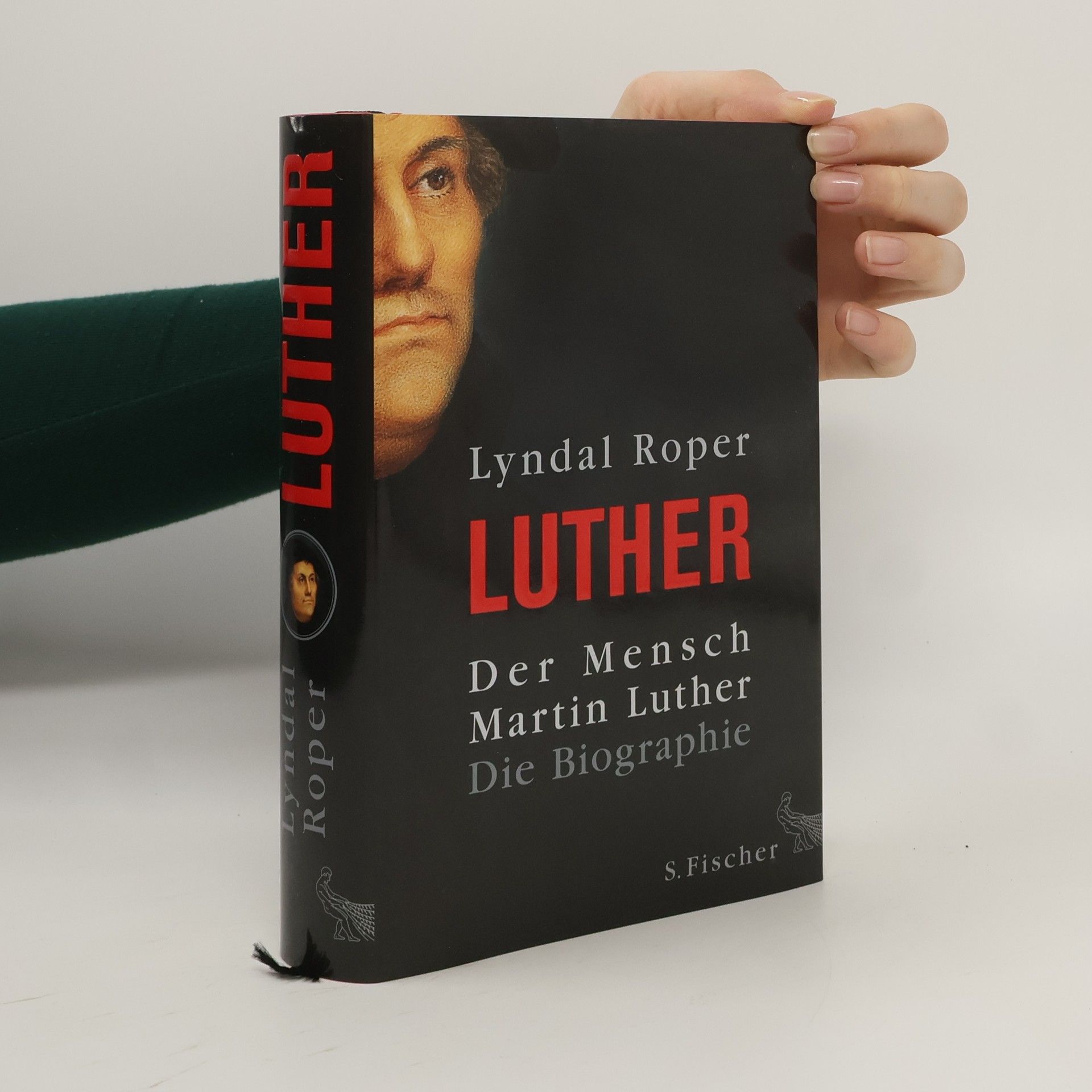 Lyndal Roper Der Mensch Martin Luther