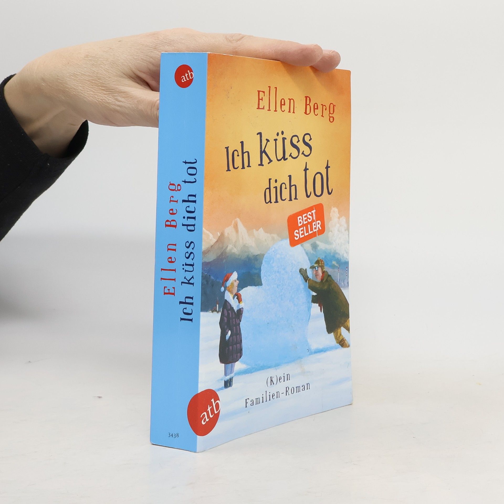 Ellen Berg Ich küss dich tot: (K)ein Familien-Roman