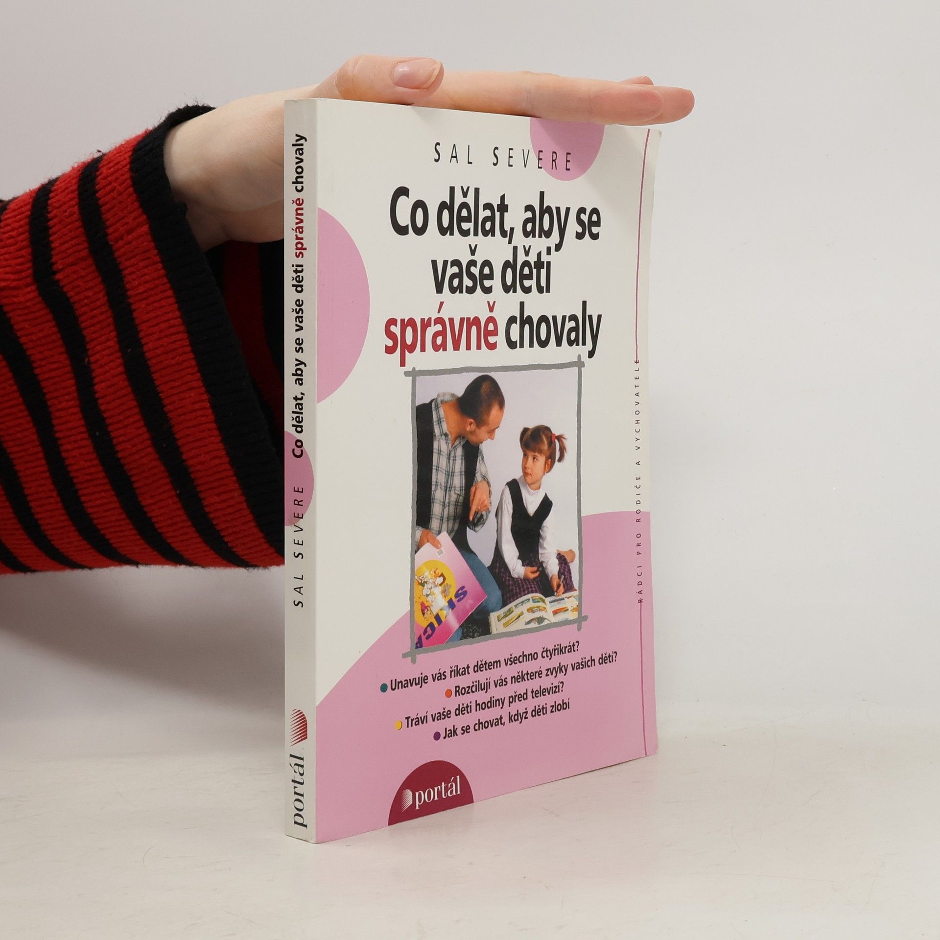 Sal Severe Co dělat, aby se vaše děti správně chovaly