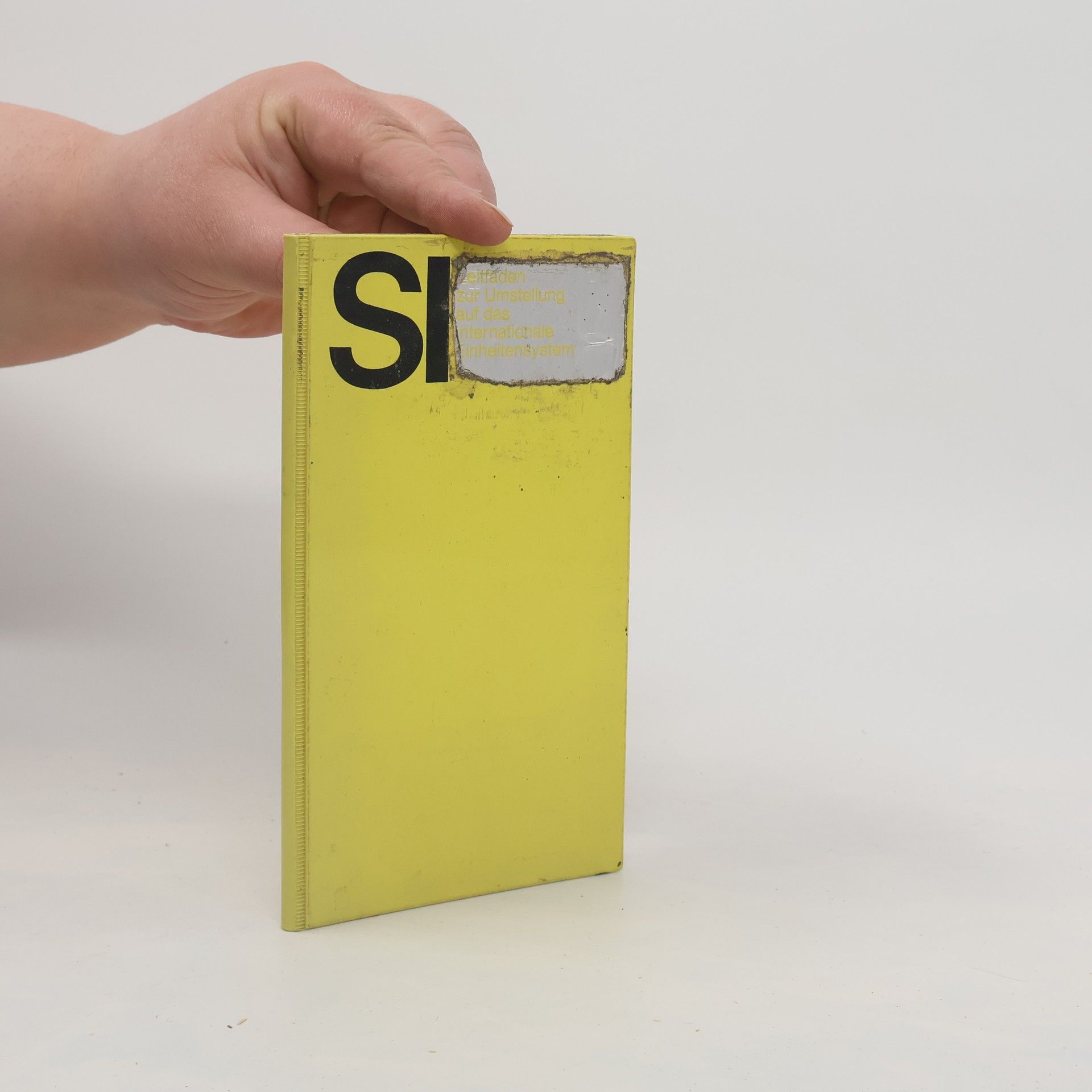 Autorenkollektiv Leitfaden zur Umstellung auf das Internationale Einheitensystem (SI-Einheitensystem)