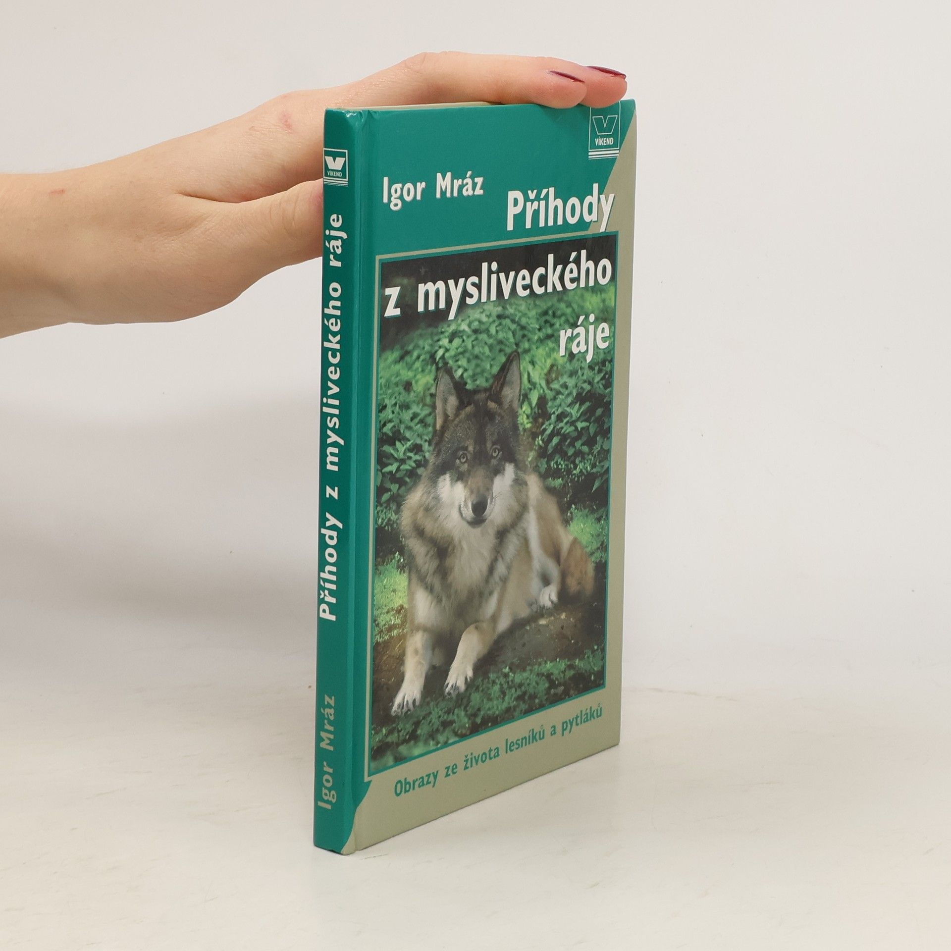Igor Mráz Příhody z mysliveckého ráje