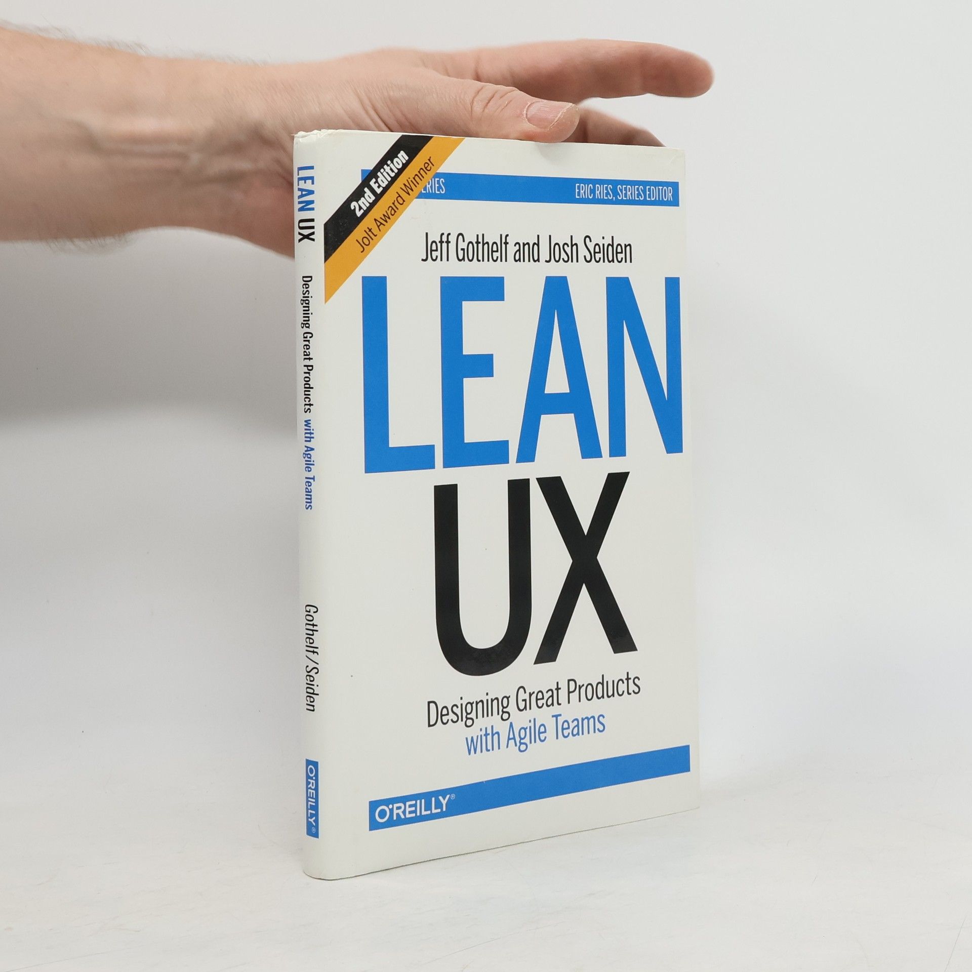Lean UX: Designing Great Products with Agile Teams