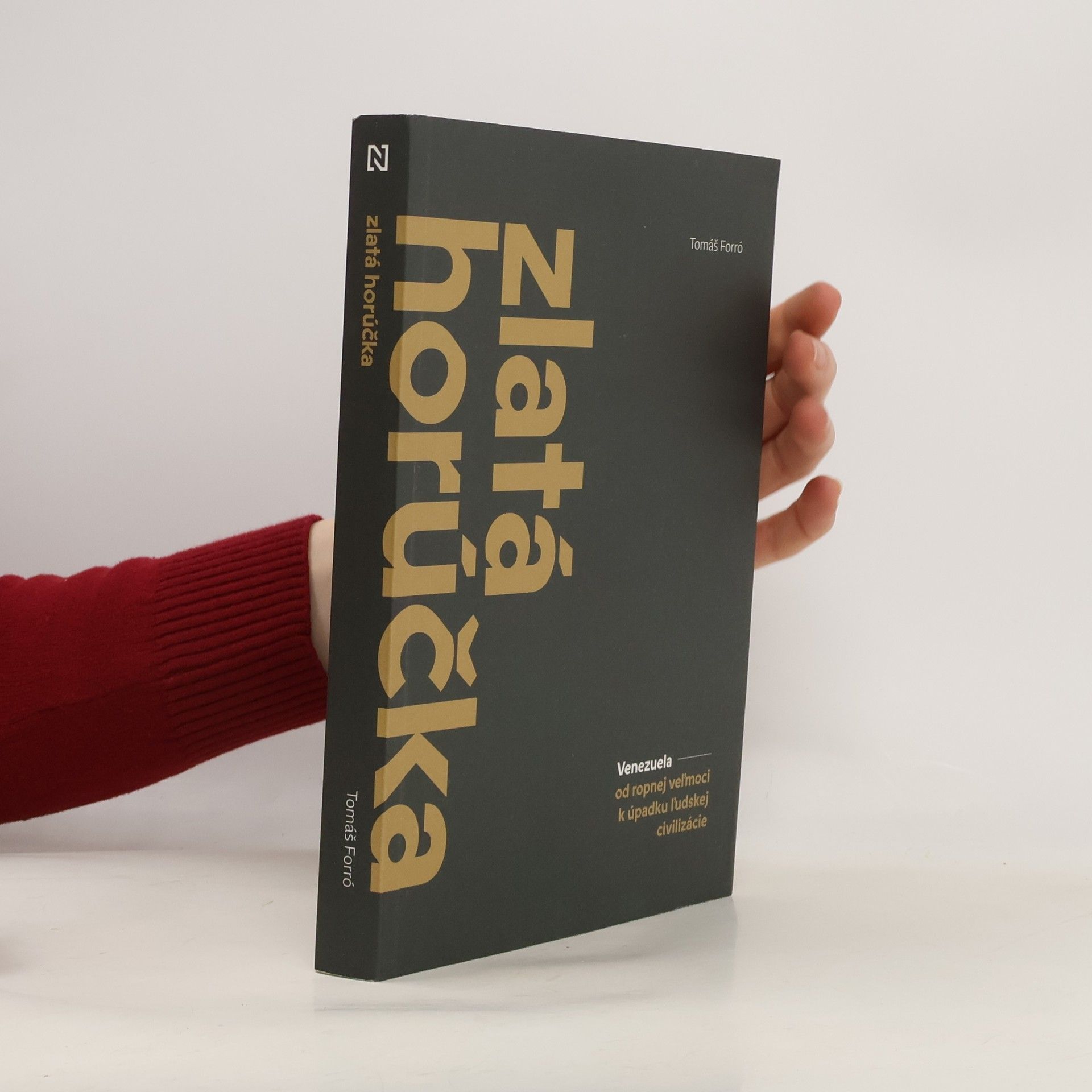 Tomáš Forró Zlatá horúčka : Venezuela