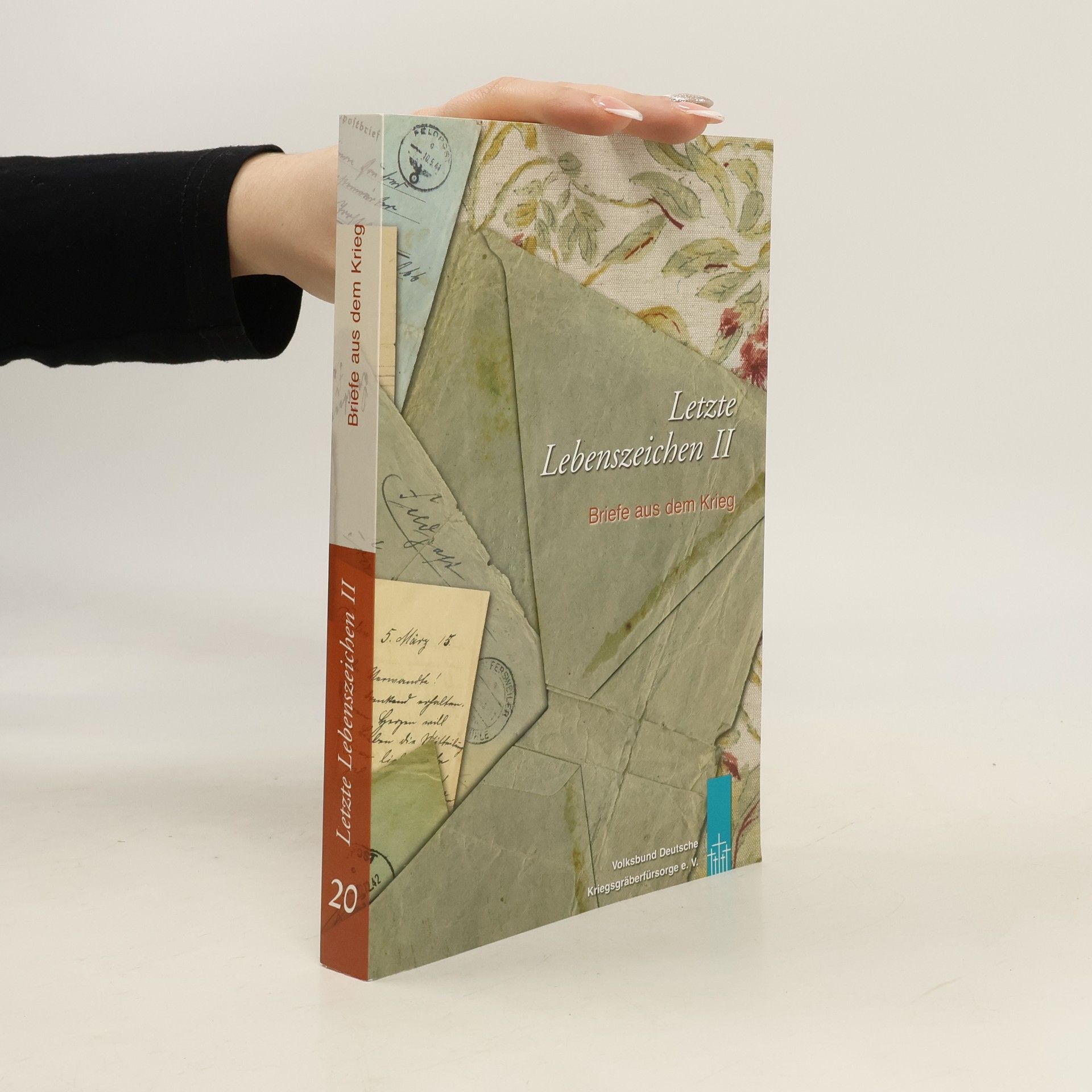 Various authors Letzte Lebenszeichen II. Briefe aus dem Krieg