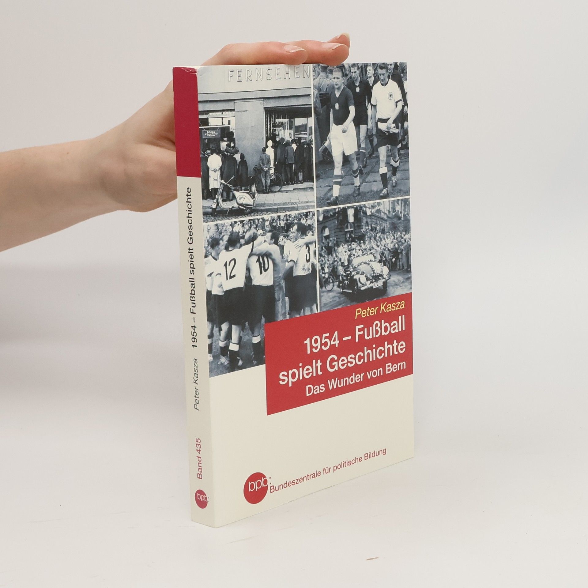 Peter Kasza 1954 - Fußball spielt Geschichte