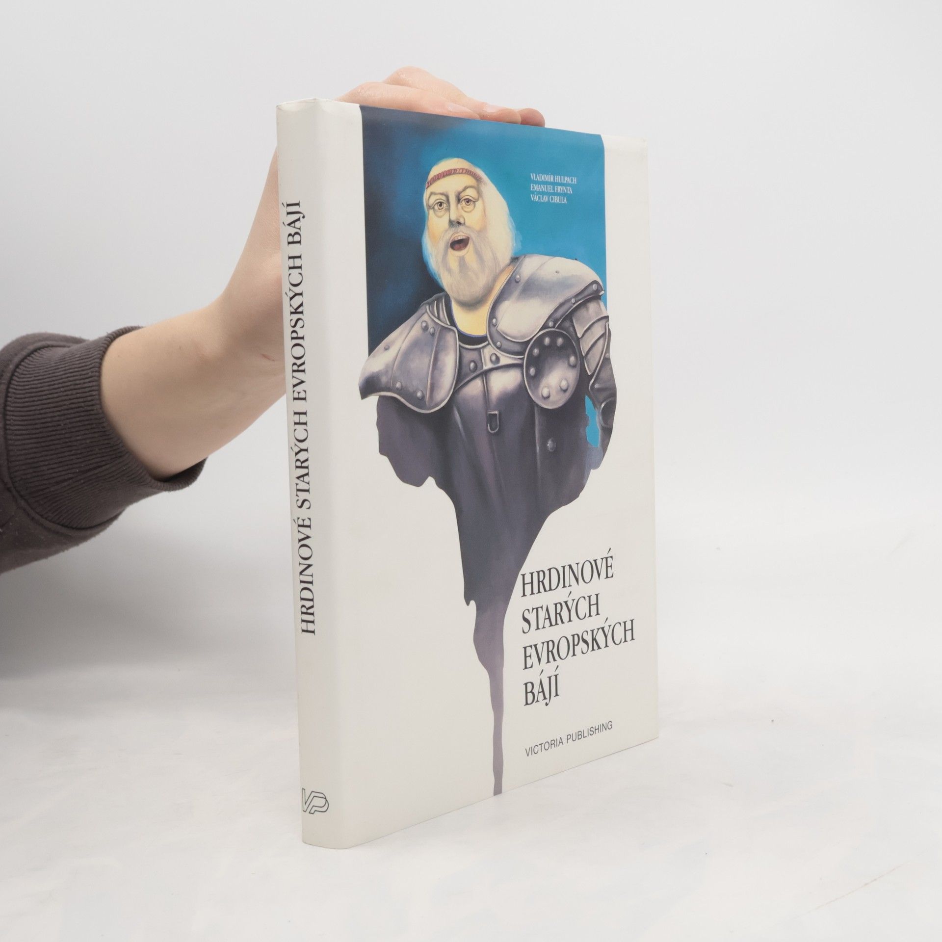 Vladimír Hulpach Hrdinové starých evropských bájí