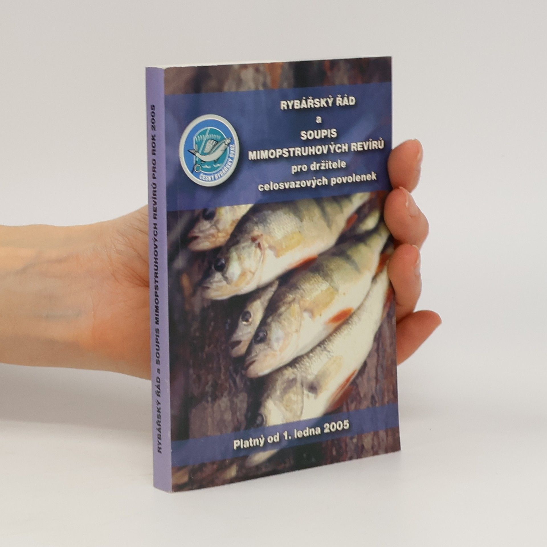 Various authors Rybářský řád a soupis mimopstruhových revírů pro držitele celosvazových povolenek