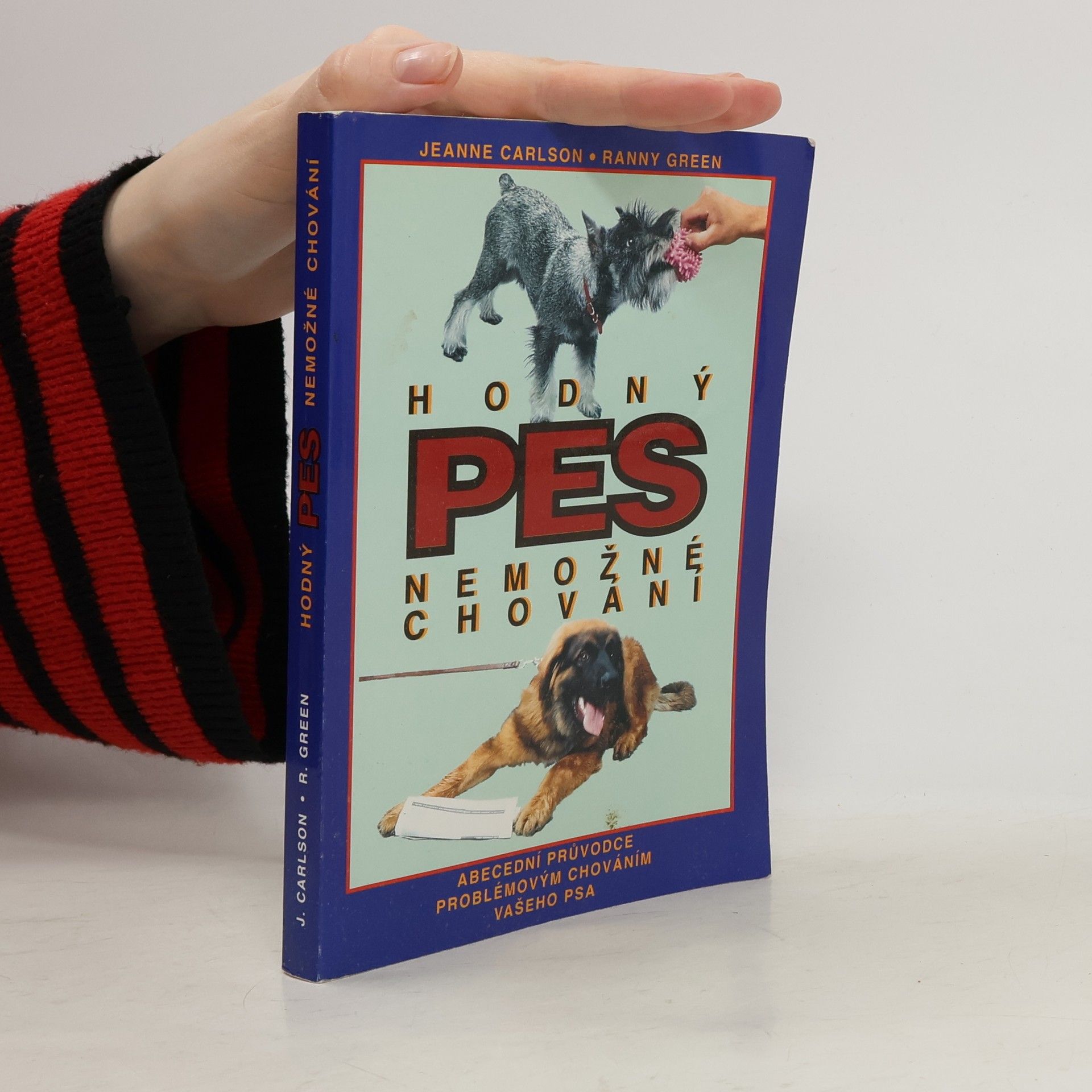 Jeanne Carlson Hodný pes. Nemožné chování. Abecední průvodce problémovým chováním vašeho psa