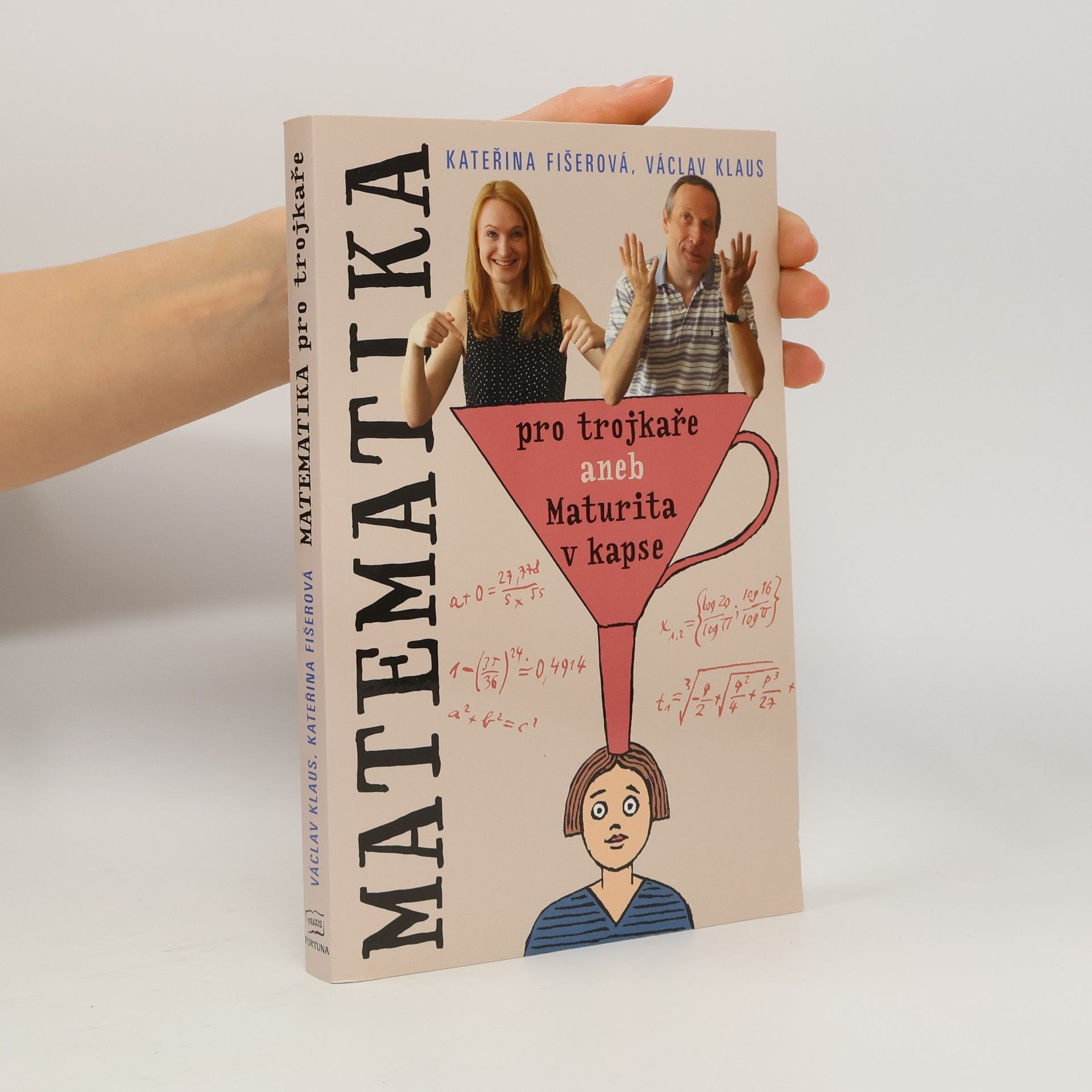 Václav Klaus Matematika pro trojkaře, aneb, Maturita v kapse