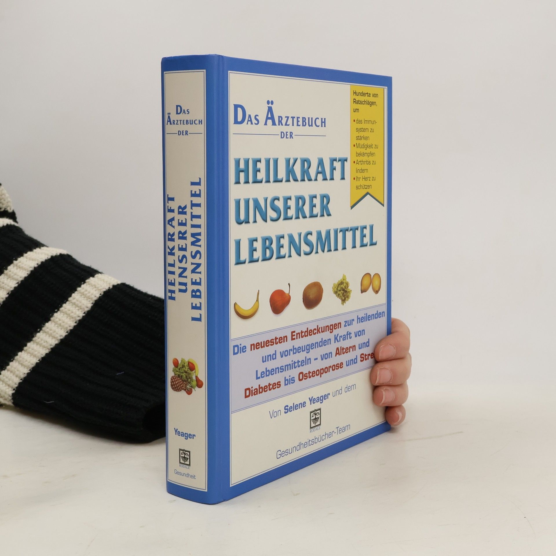 Selene Yeager Das Ärztebuch der Heilkraft unserer Lebensmittel