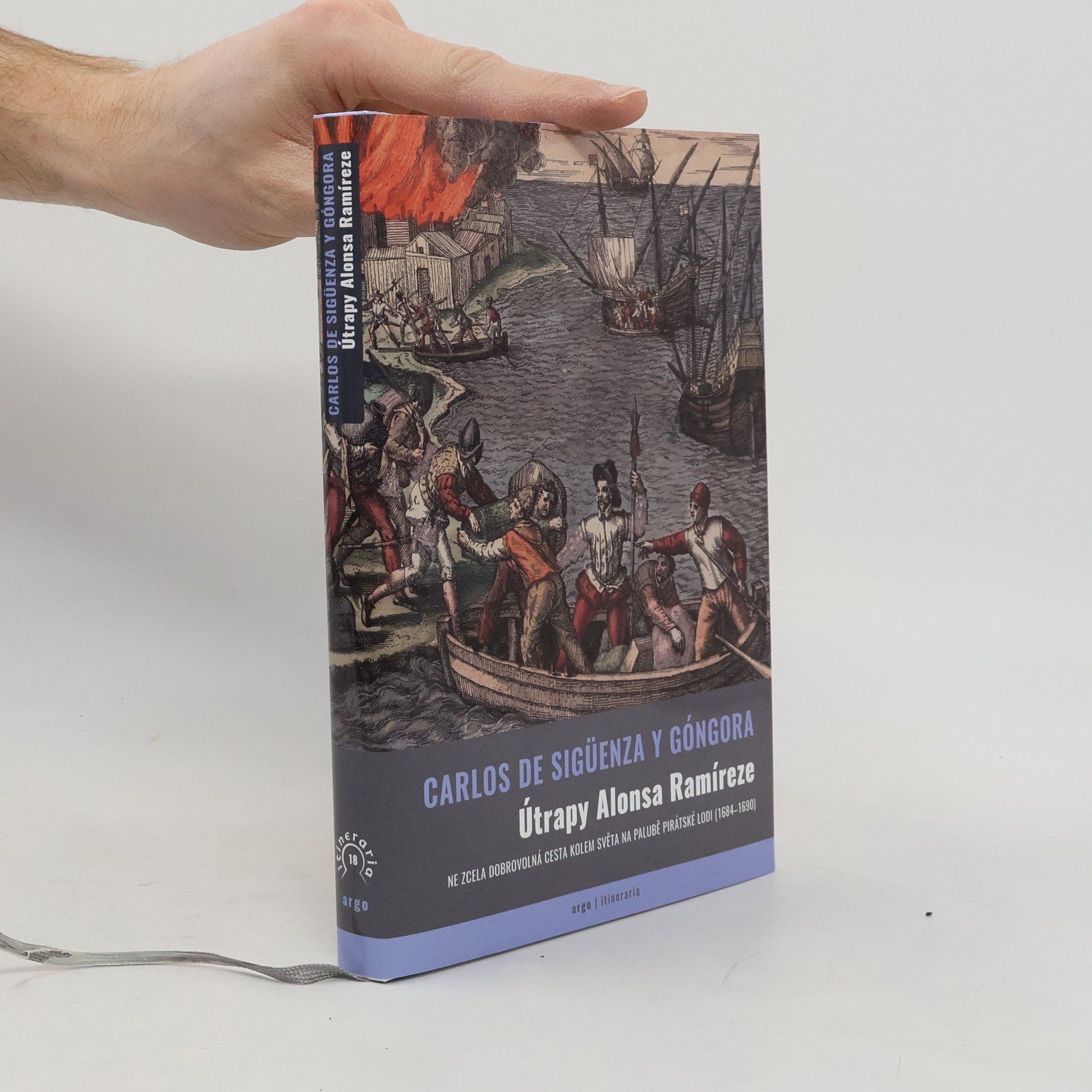 Útrapy Alonsa Ramíreze. Ne zcela dobrovolná cesta kolem světa na palubě pirátské lodi (1684-1690)
