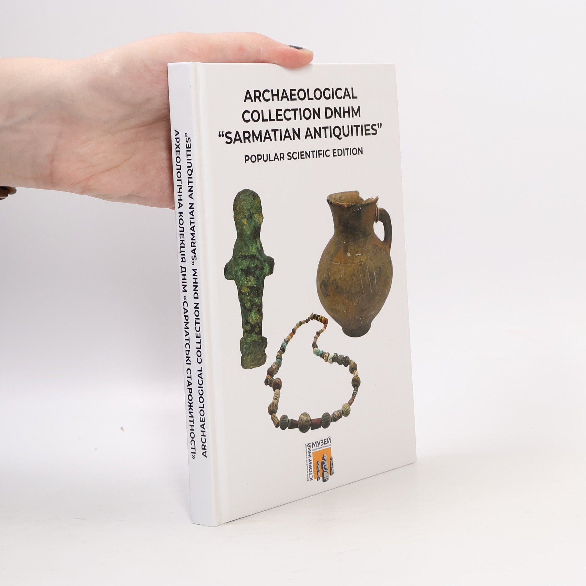 Autorenkollektiv Archaeological Collection DNHM "Sarmatian Antiquities"