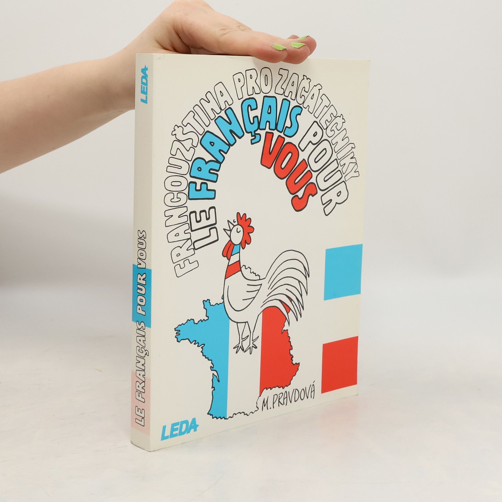 Marie Pravdová Francouzština pro začátečníky. Le français pour vous