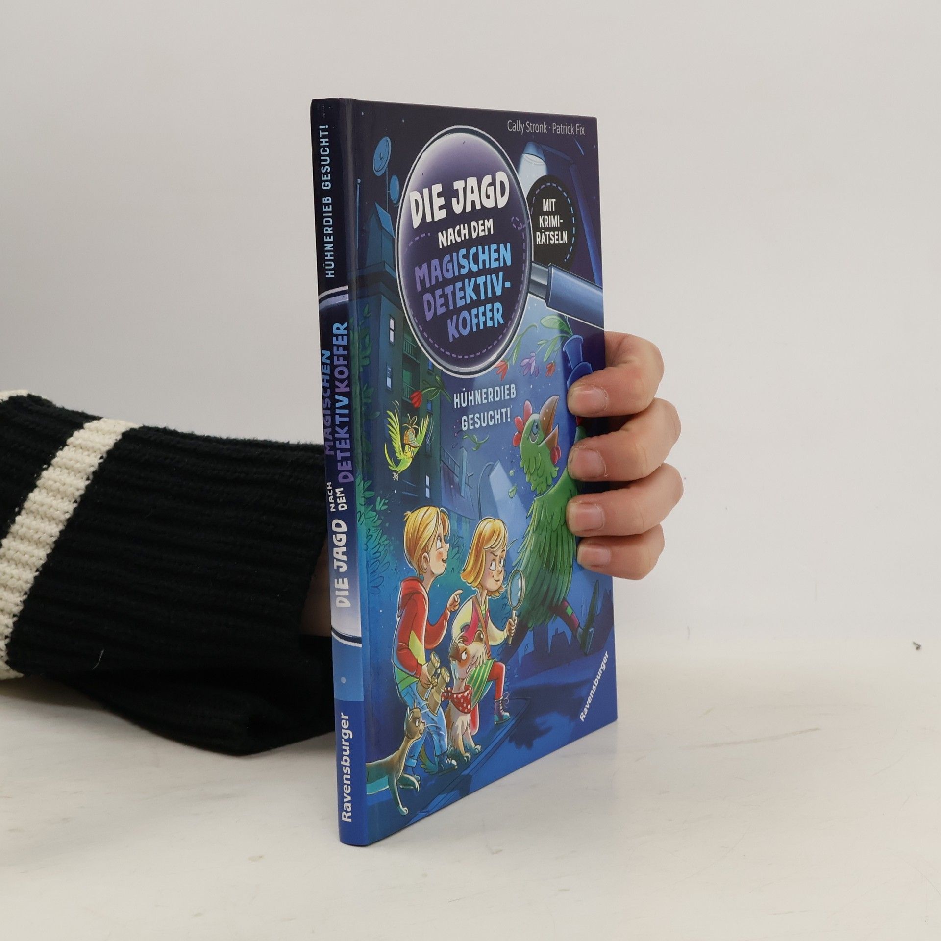 Cally Stronk Die Jagd nach dem magischen Detektivkoffer, Band 3: Hühnderdieb gesucht!