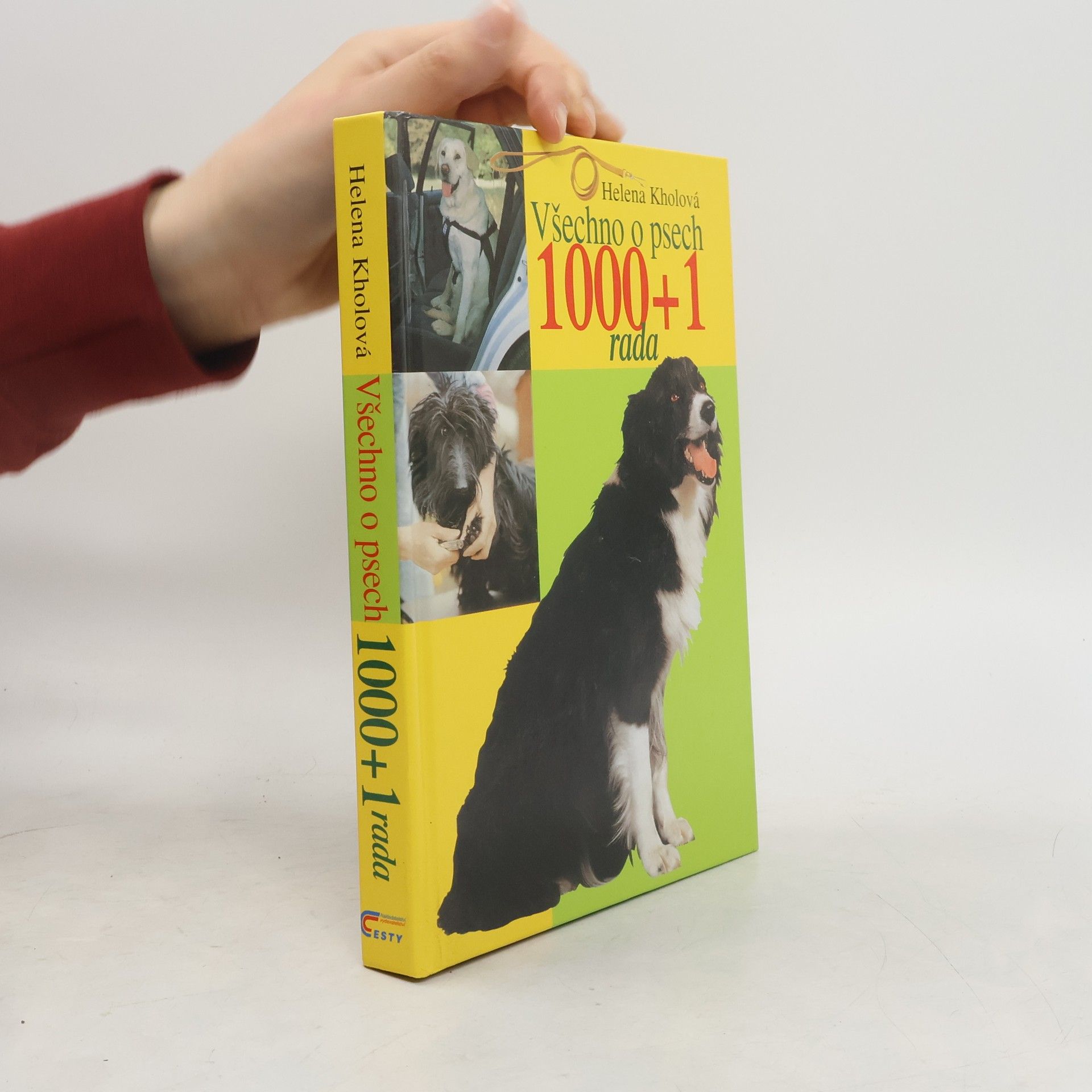 Helena Kholová 1000+1 rada. Všechno o psech
