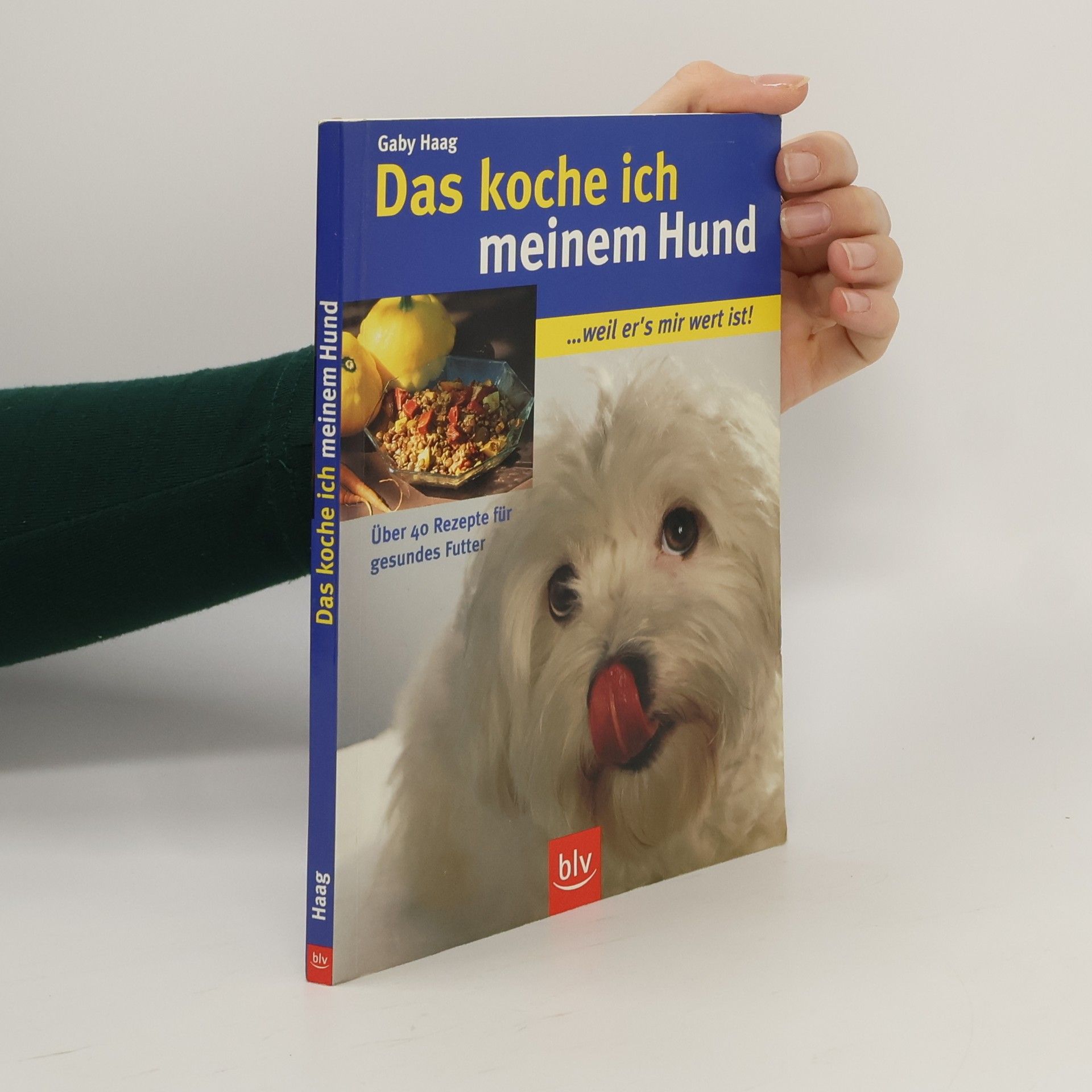 Gaby Haag Das koche ich meinem Hund