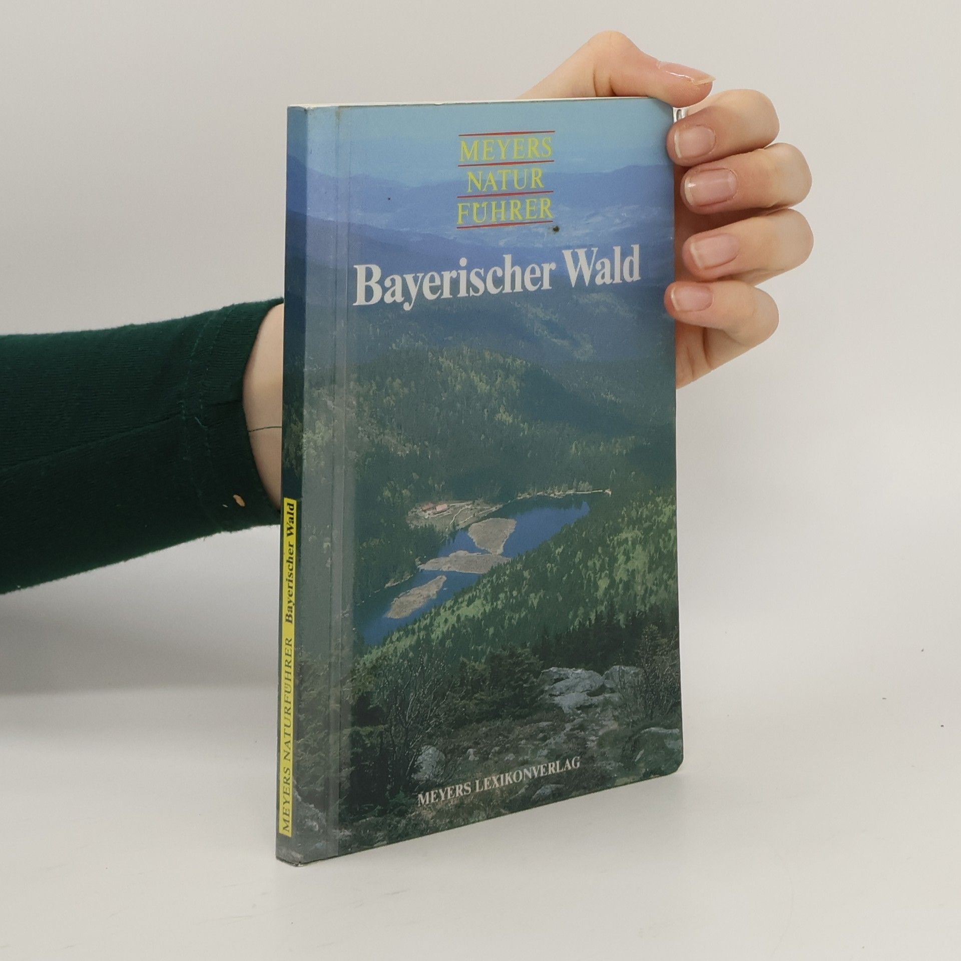 Adolf Hanle Meyers Naturführer: Bayerischer Wald