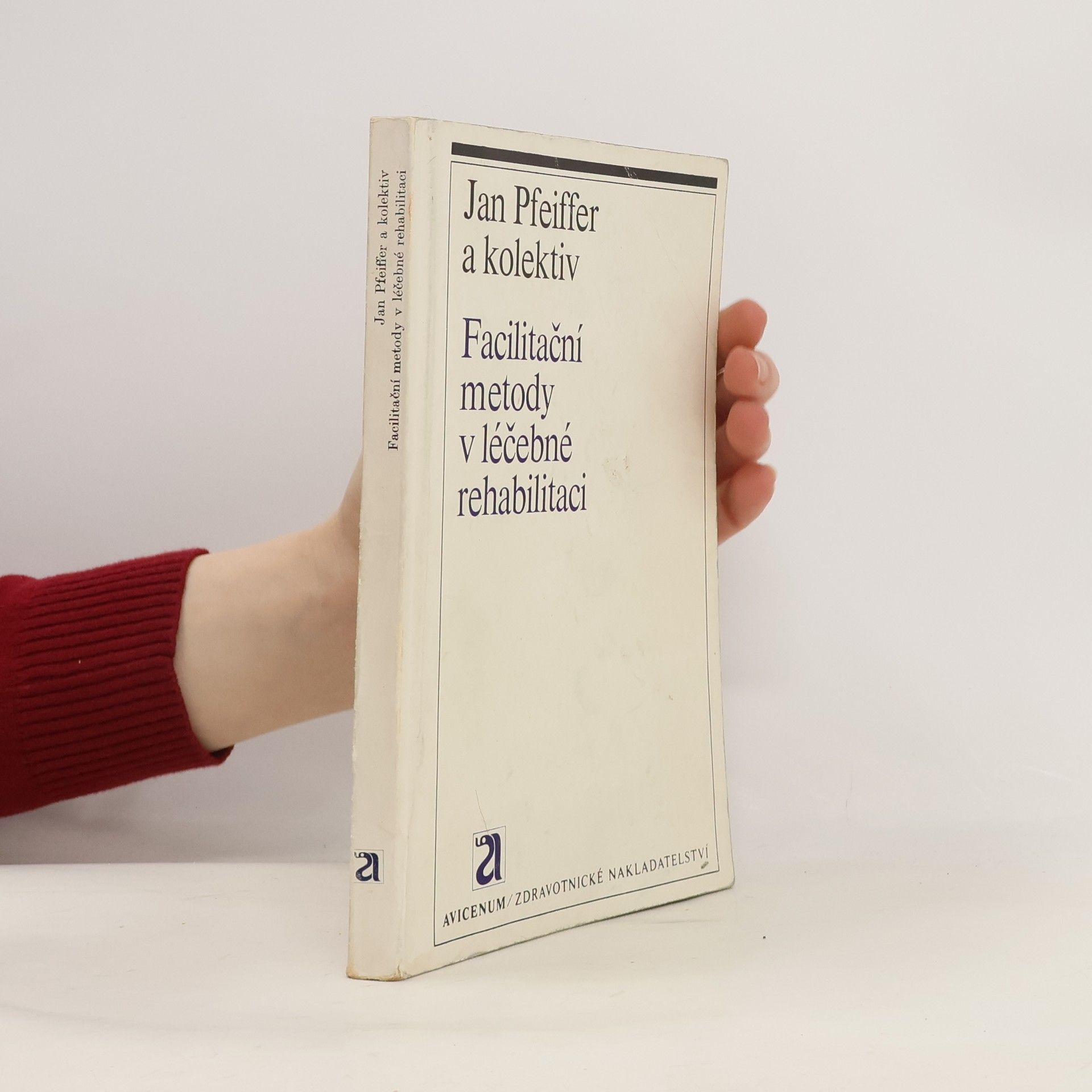 Jan Pfeiffer Facilitační metody v léčebné rehabilitaci