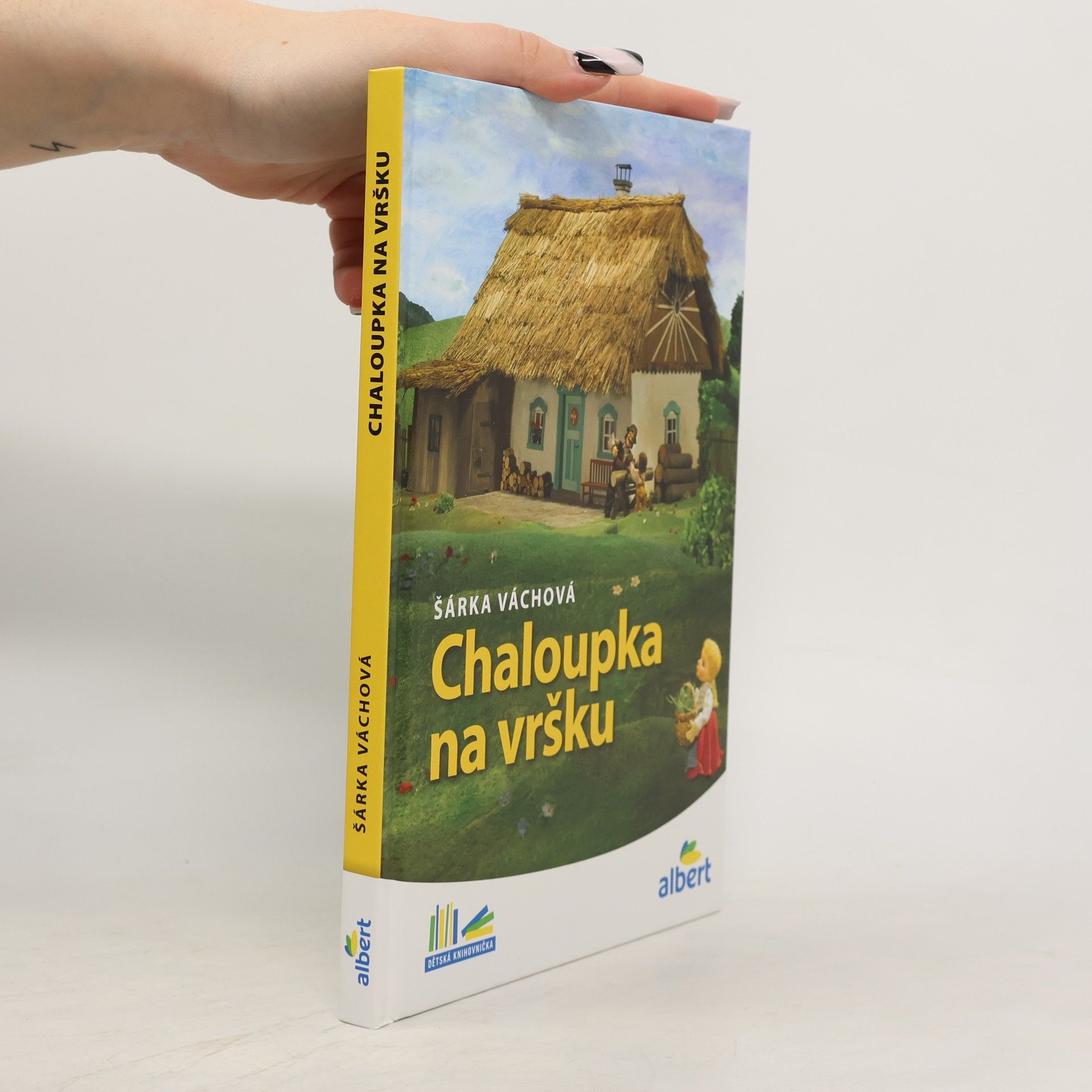 Šárka Váchová Chaloupka na vršku