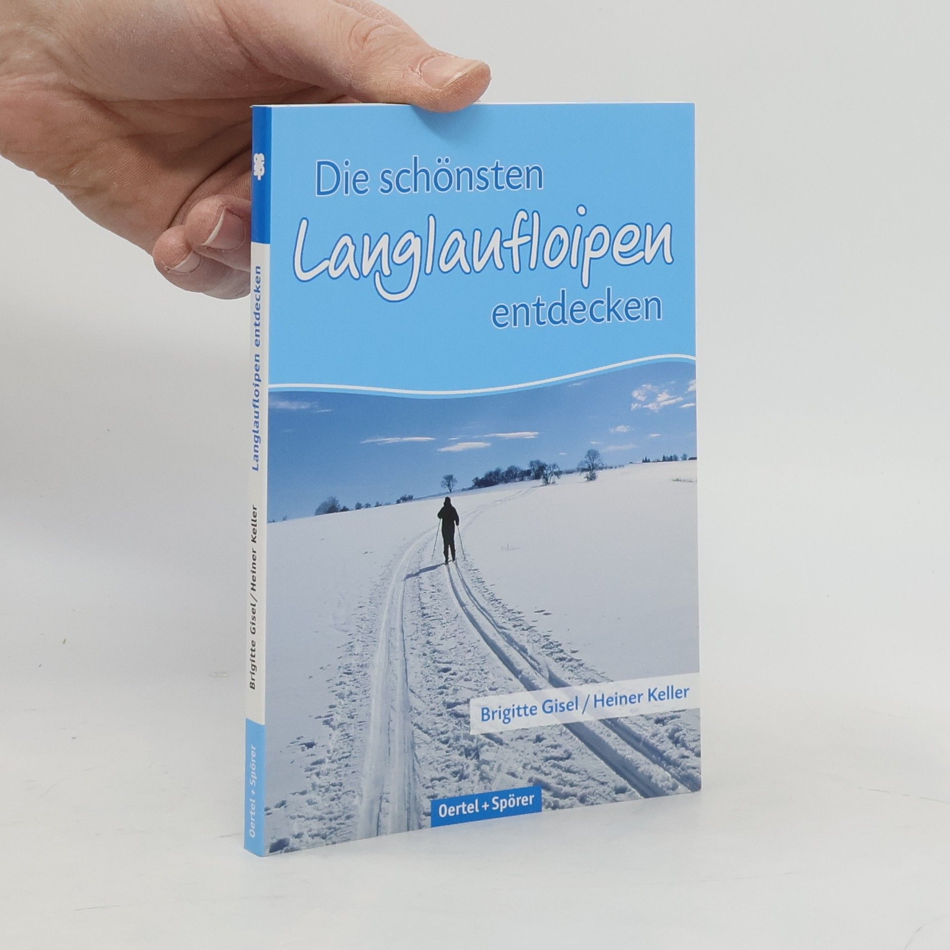 Brigitte Gisel Die schönsten Langlaufloipen entdecken