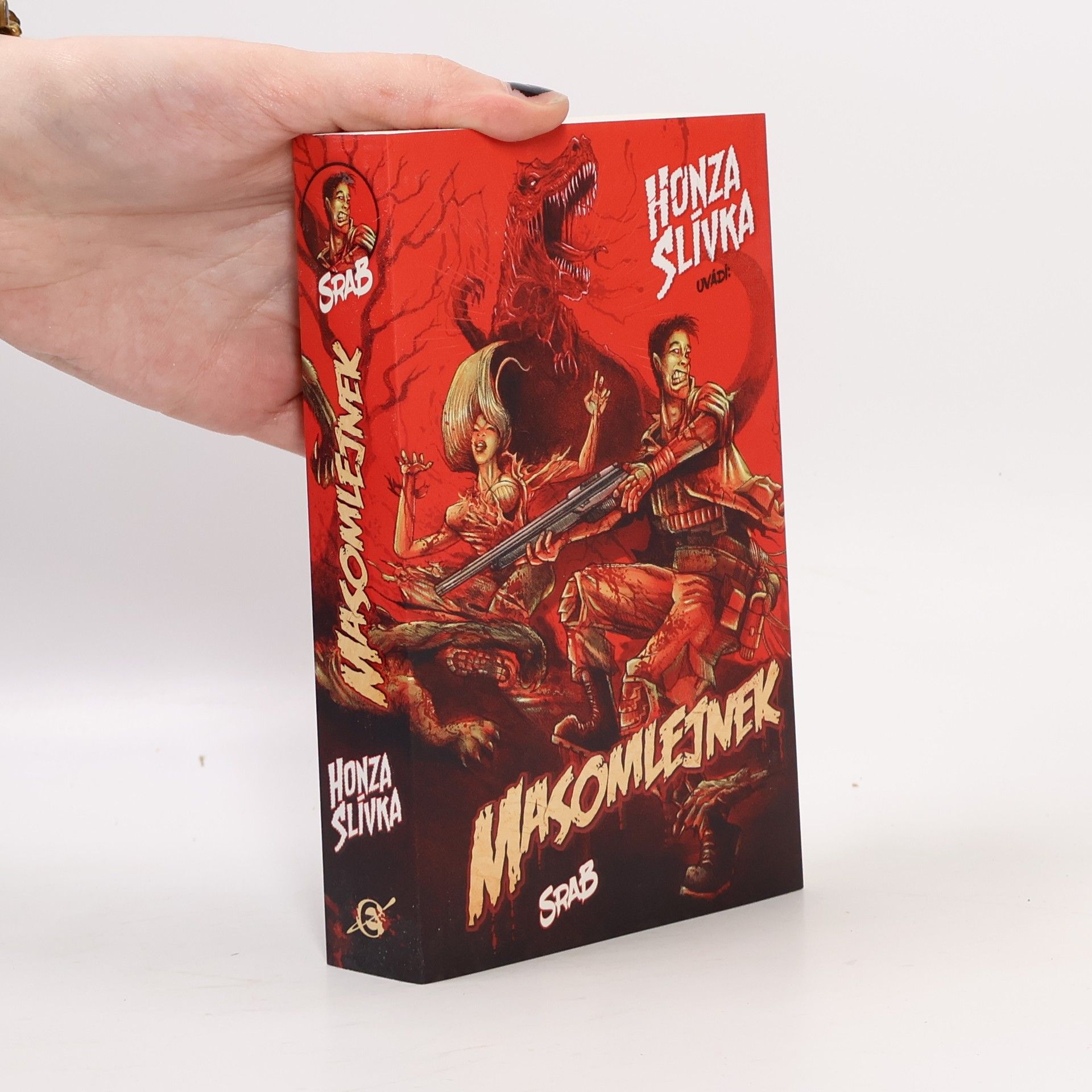 Honza Slívka Masomlejnek. Srab