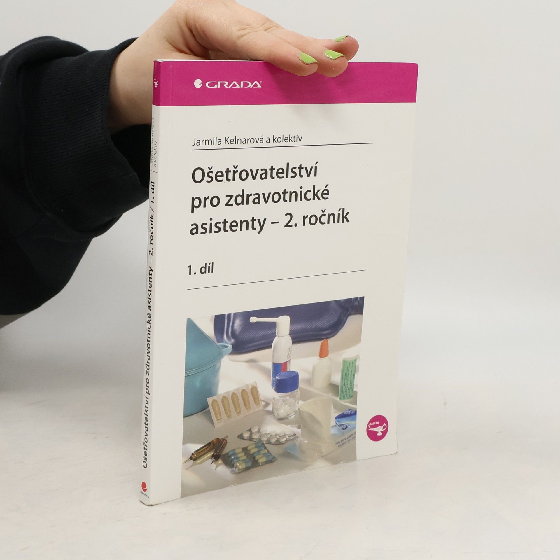 Ošetřovatelství pro zdravotnické asistenty. 2. ročník. 1. díl
