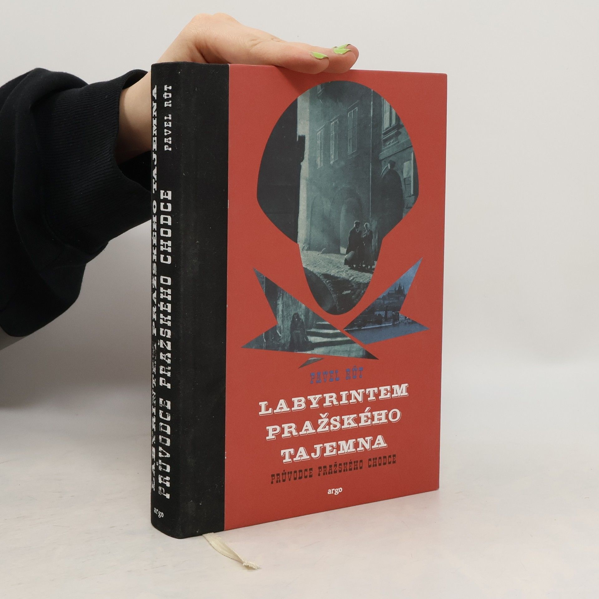 Pavel Růt Labyrintem pražského tajemna: Průvodce pražského chodce