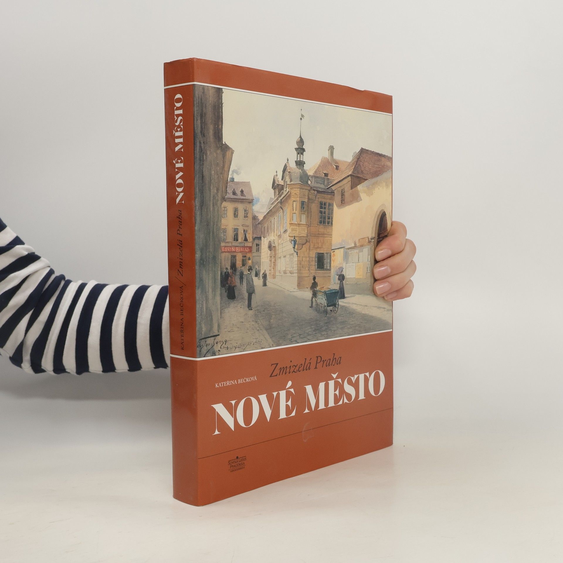 Kateřina Bečková Zmizelá Praha. Nové Město