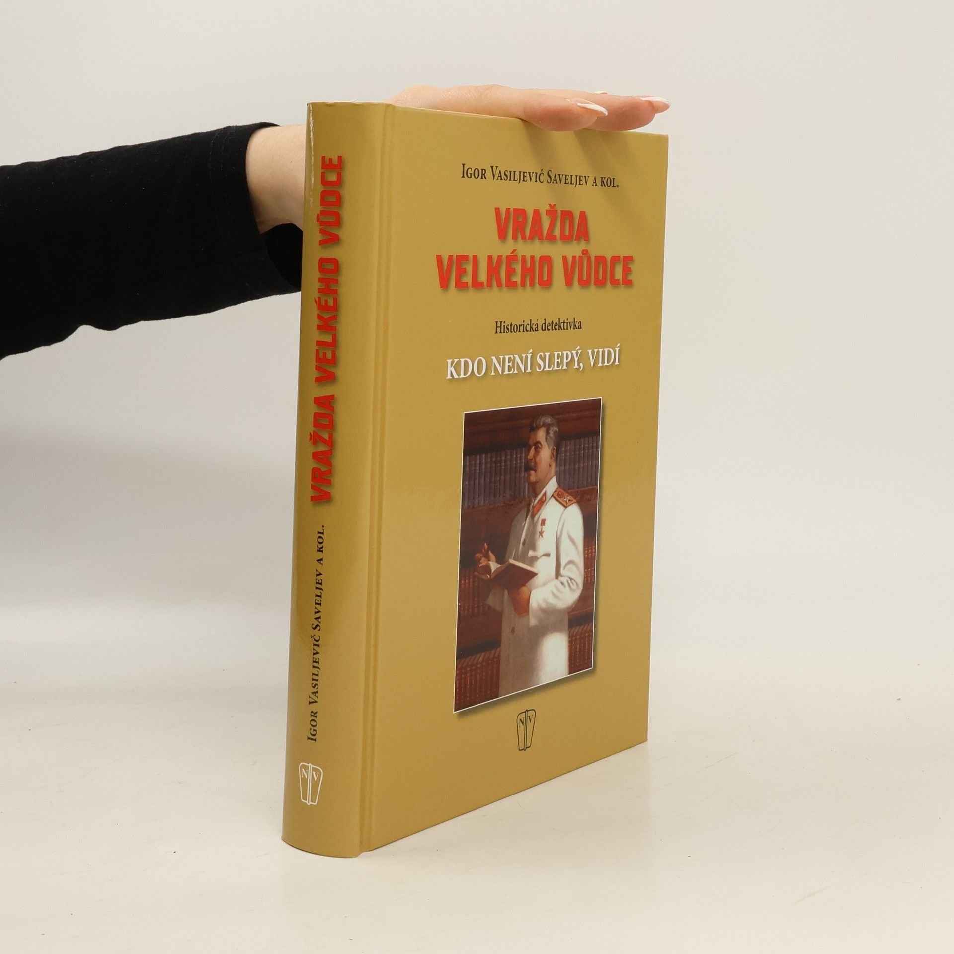 Igor Saveljev Vražda velkého vůdce