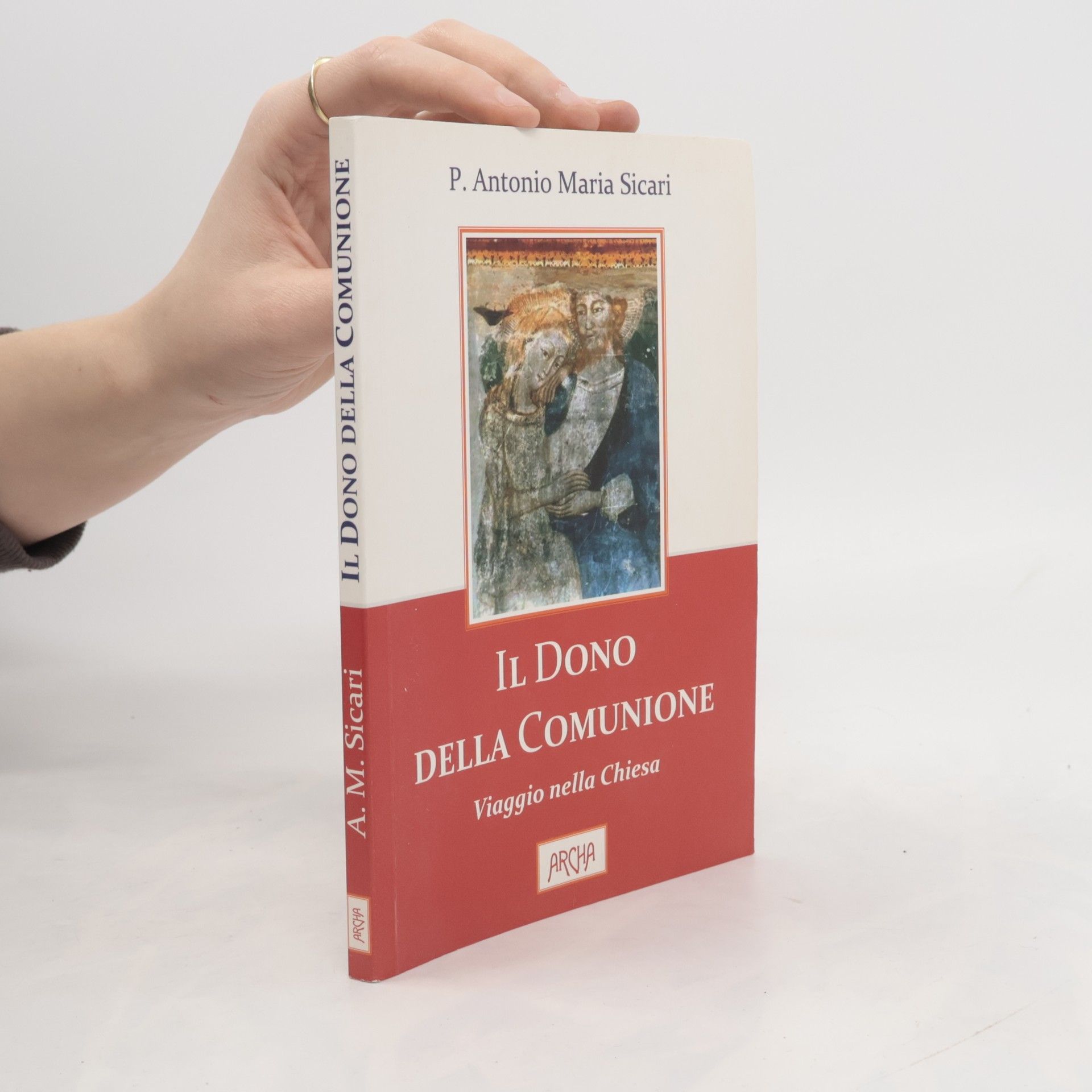 Antonio Sicari Il dono della comunione. Viaggio nella Chiesa