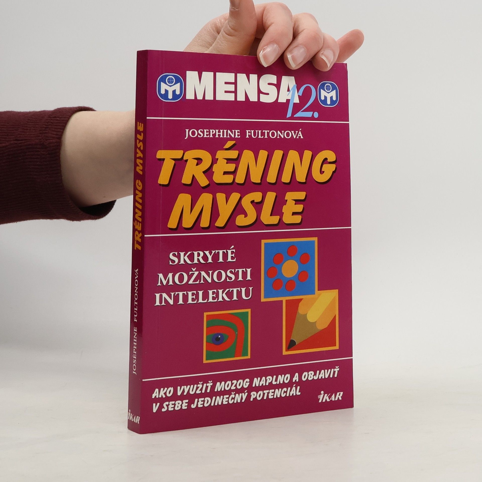 Josephine Fulton Tréning mysle. Skryté možnosti intelektu