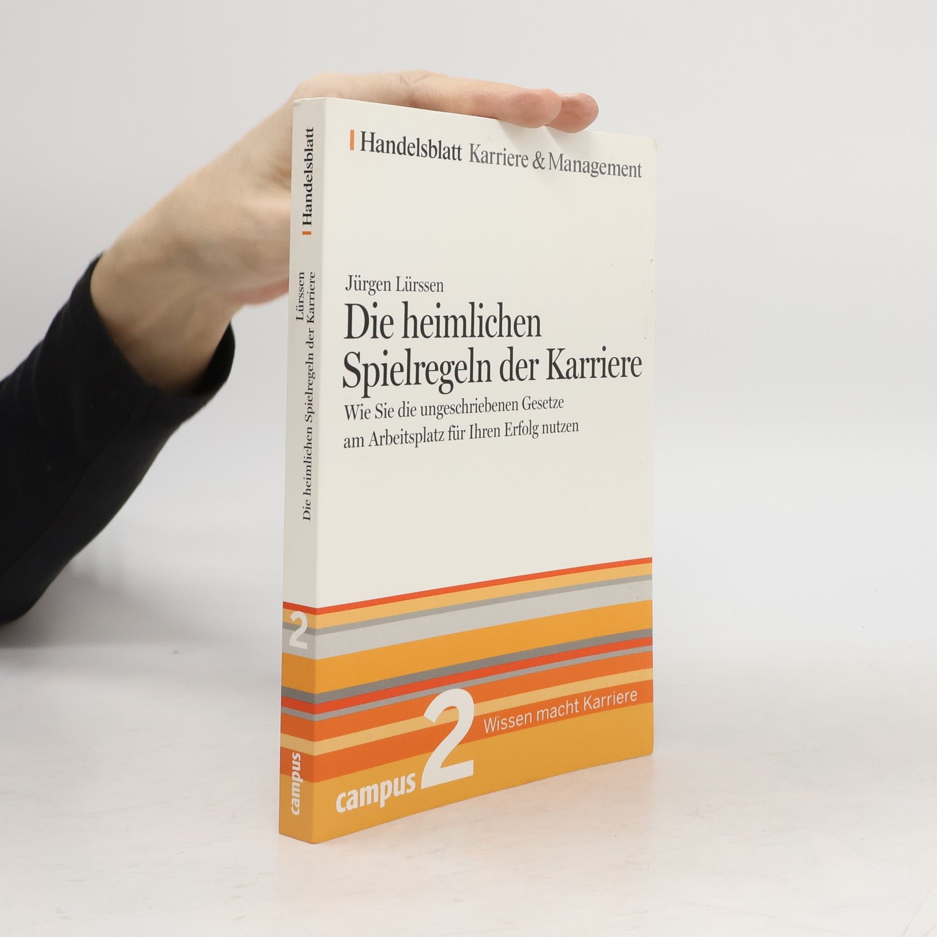 Jürgen Lürssen Die heimlichen Spielregeln der Karriere