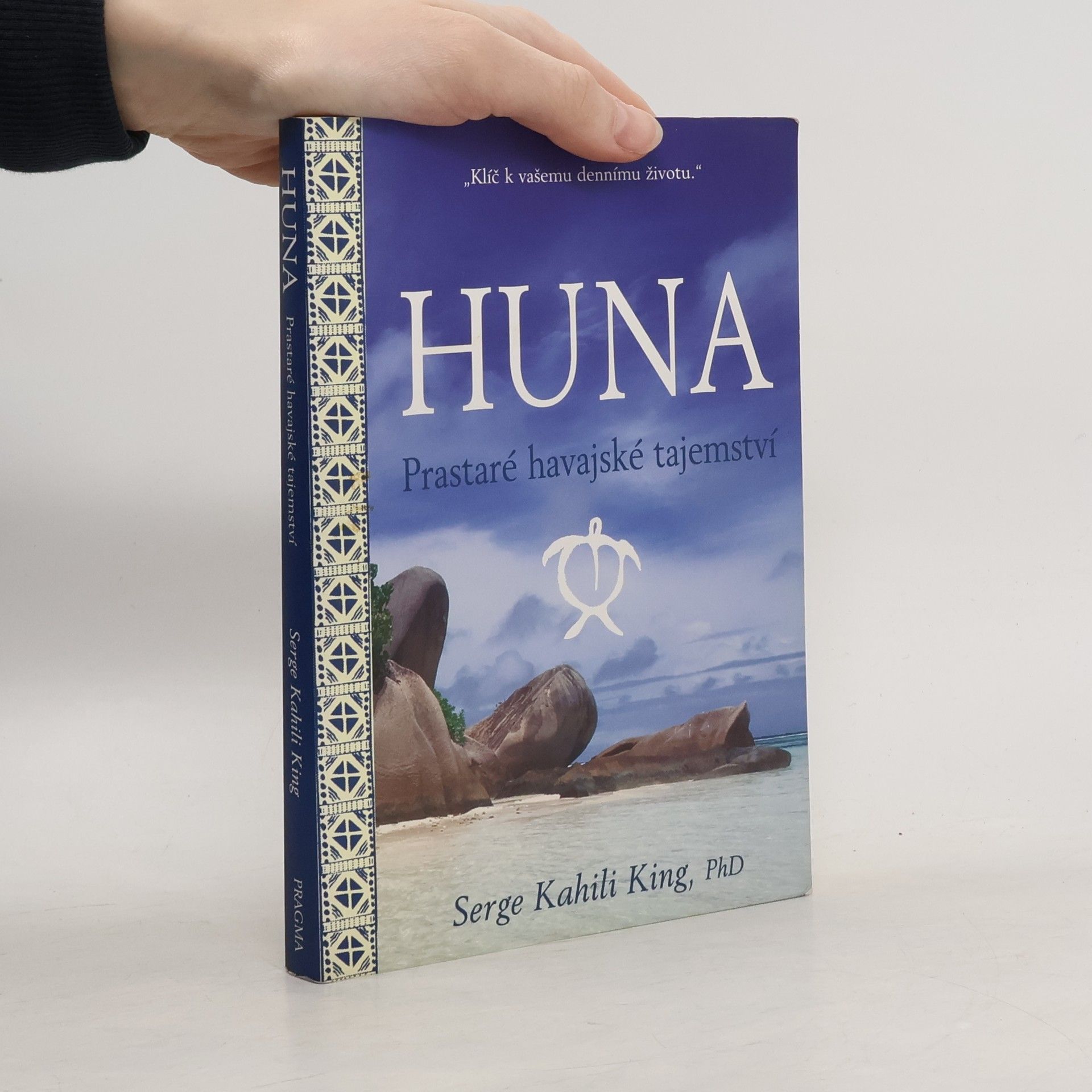 Huna. Prastaré havajské tajemství