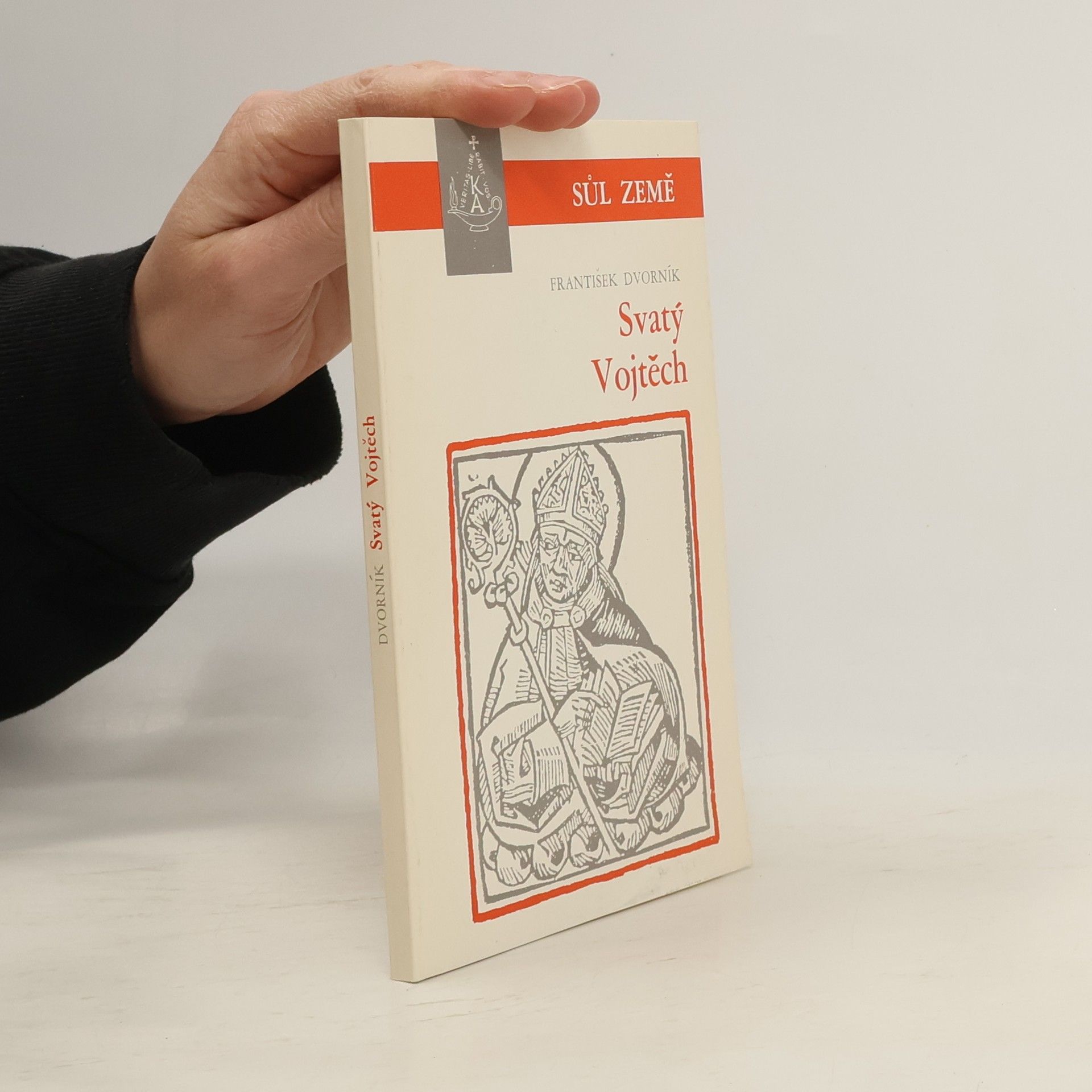 Francis Dvornik Svatý Vojtěch. Druhý pražský biskup