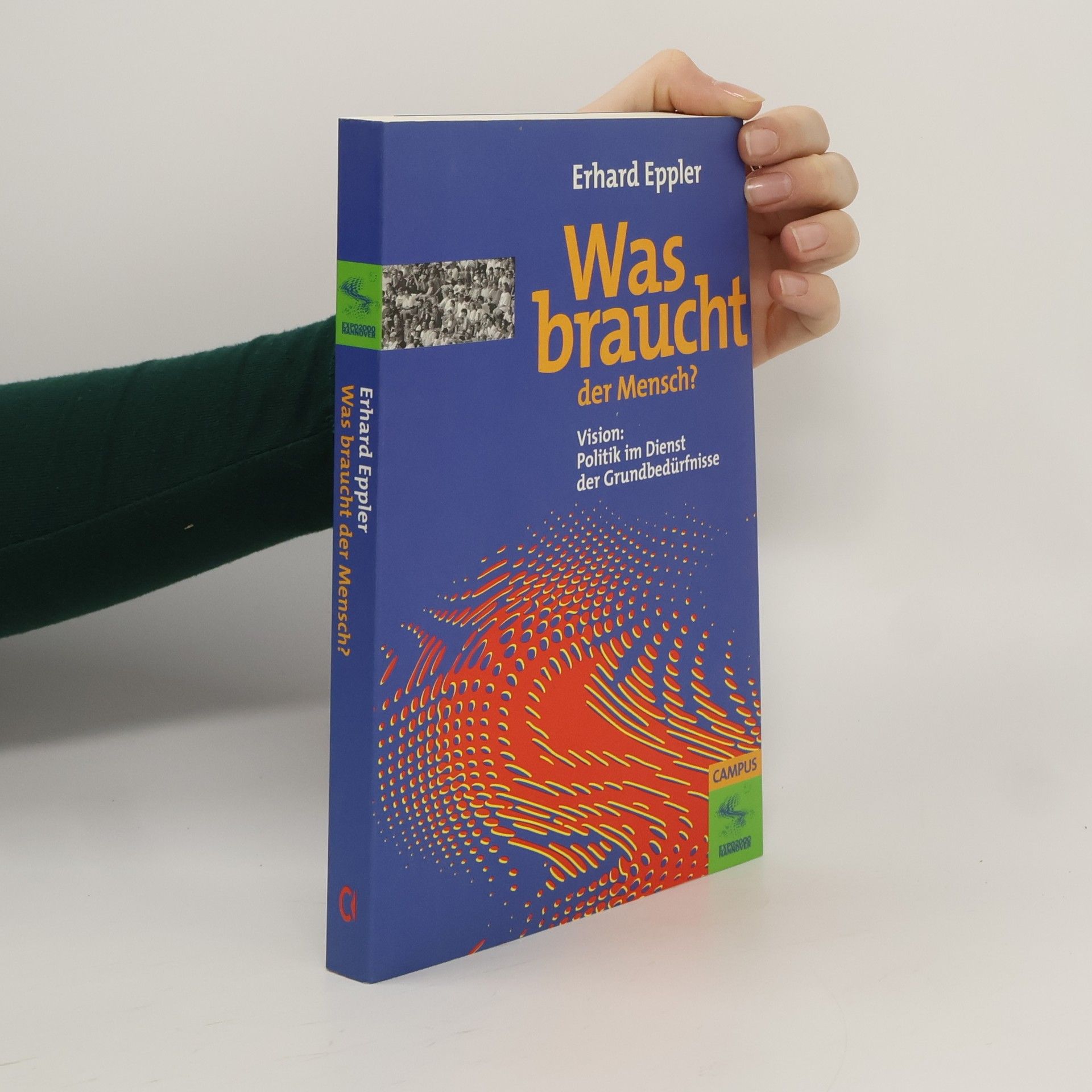 Erhard Eppler Was braucht der Mensch?