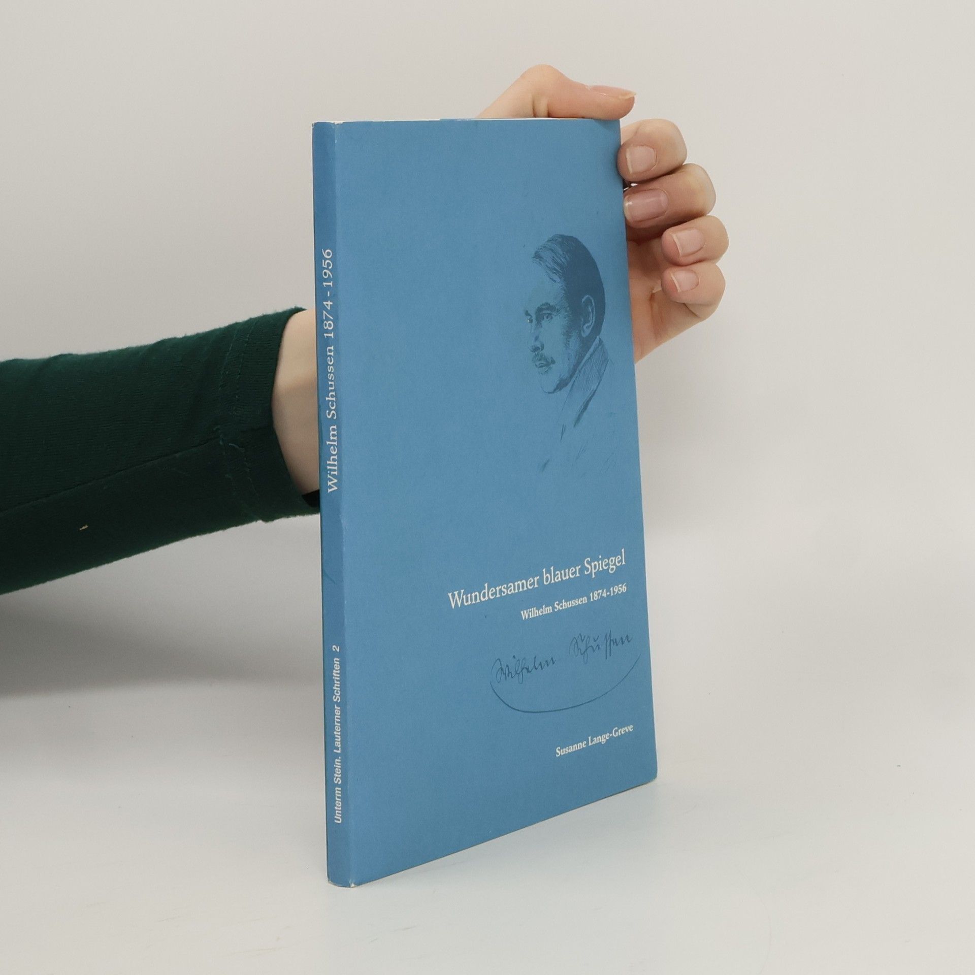 Wilhelm Schussen Wundersamer blauer Spiegel