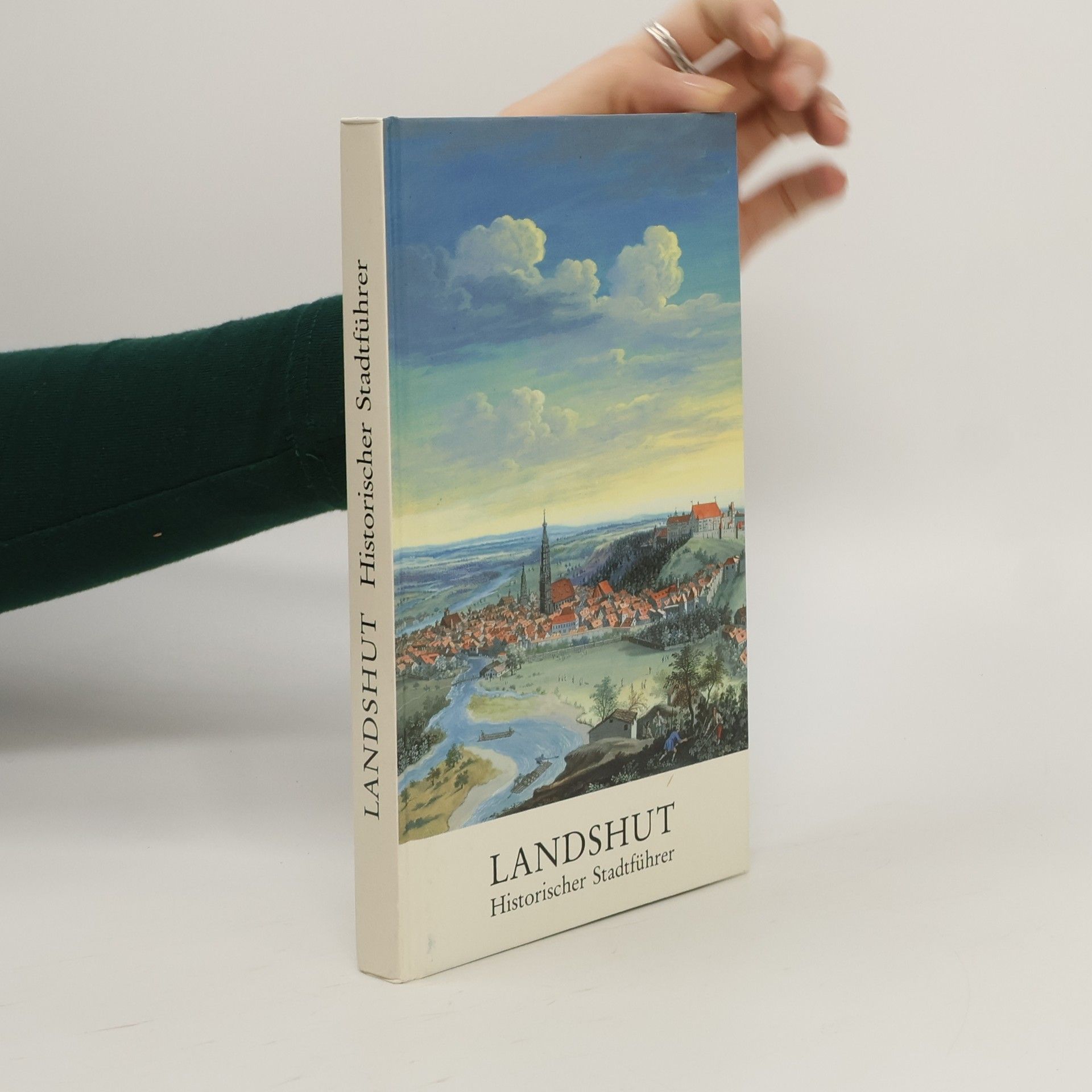 Landshut die altbayerische Residenzstadt. Historischer Stadtführer