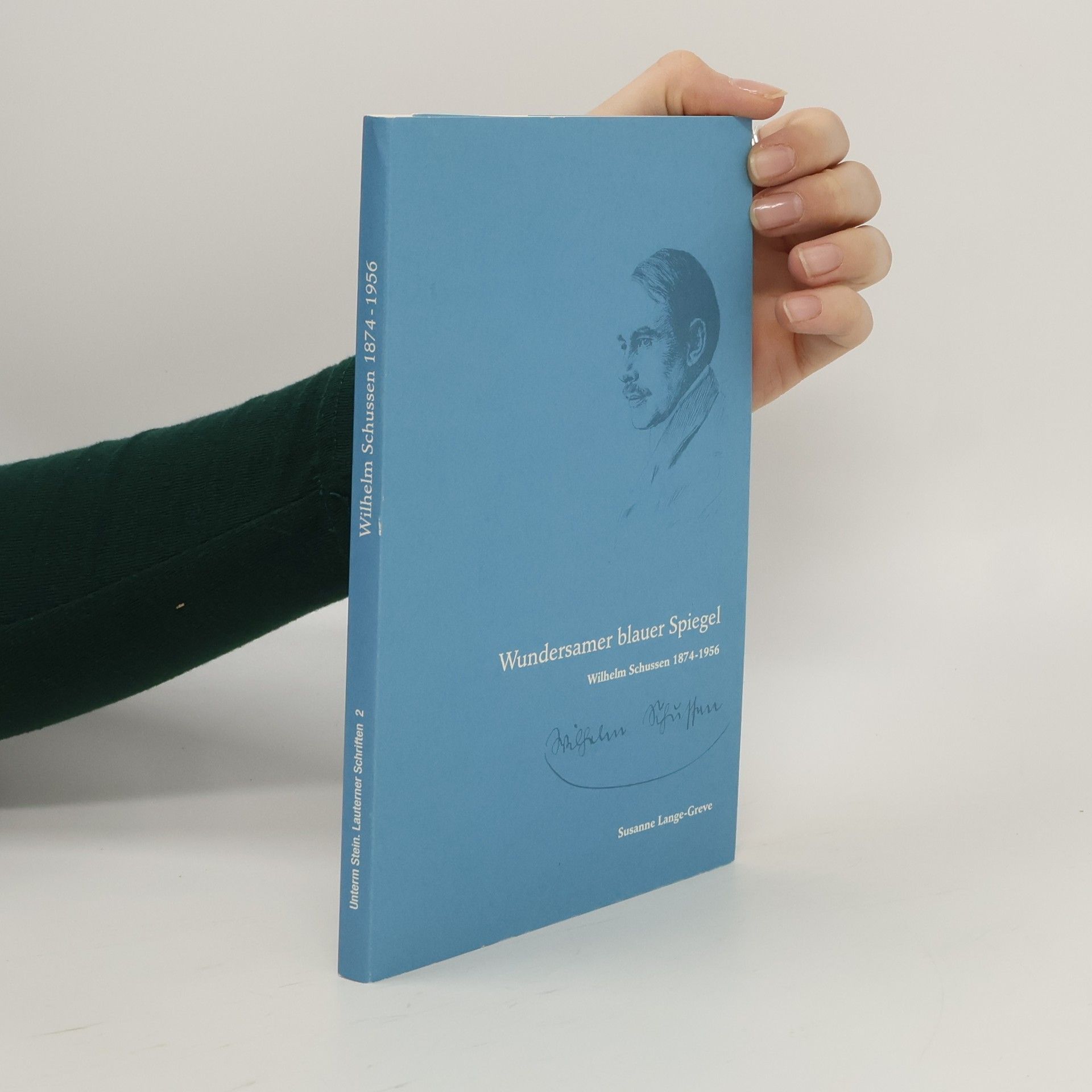 Wilhelm Schussen Wundersamer blauer Spiegel
