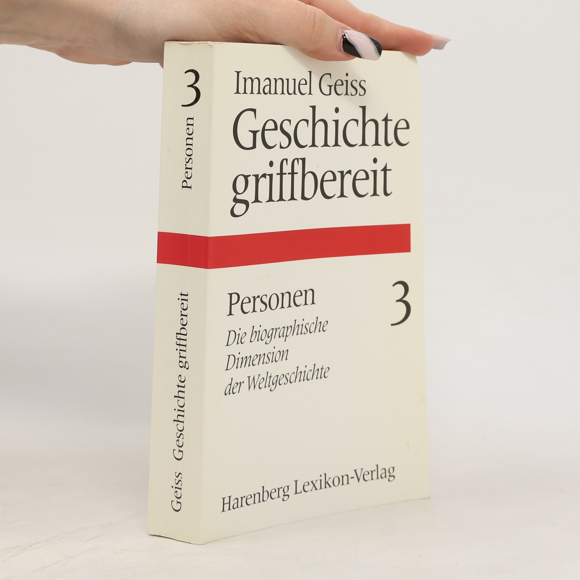 Geschichte griffbereit 3. Personen. Die biographische Dimension der Weltgeschichte