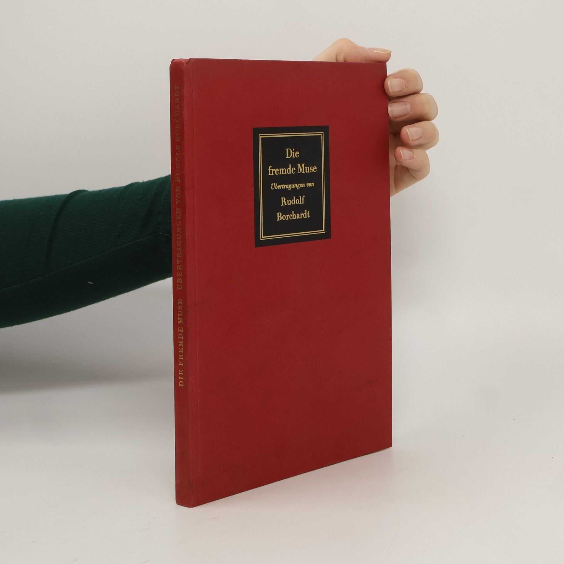 Rudolf Borchardt Die Fremde Muse