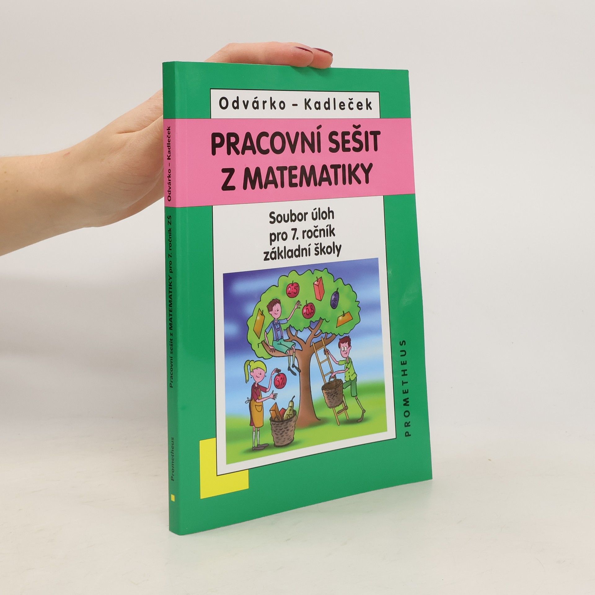 Jiří Kadleček Pracovní sešit z matematiky: soubor úloh pro 7. ročník základní školy