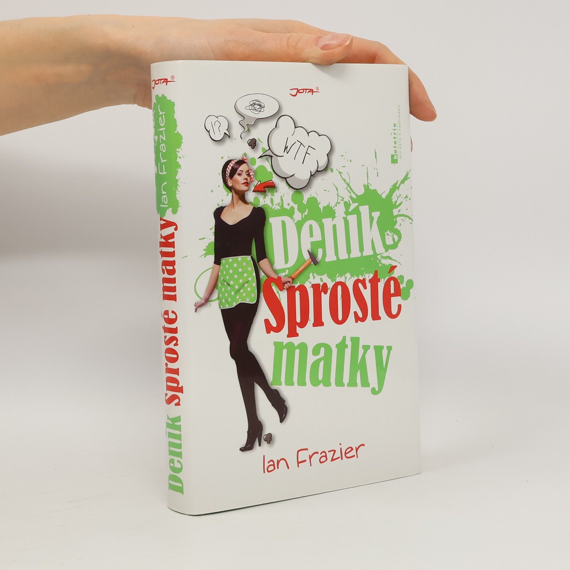 Ian Frazier Deník sprosté matky