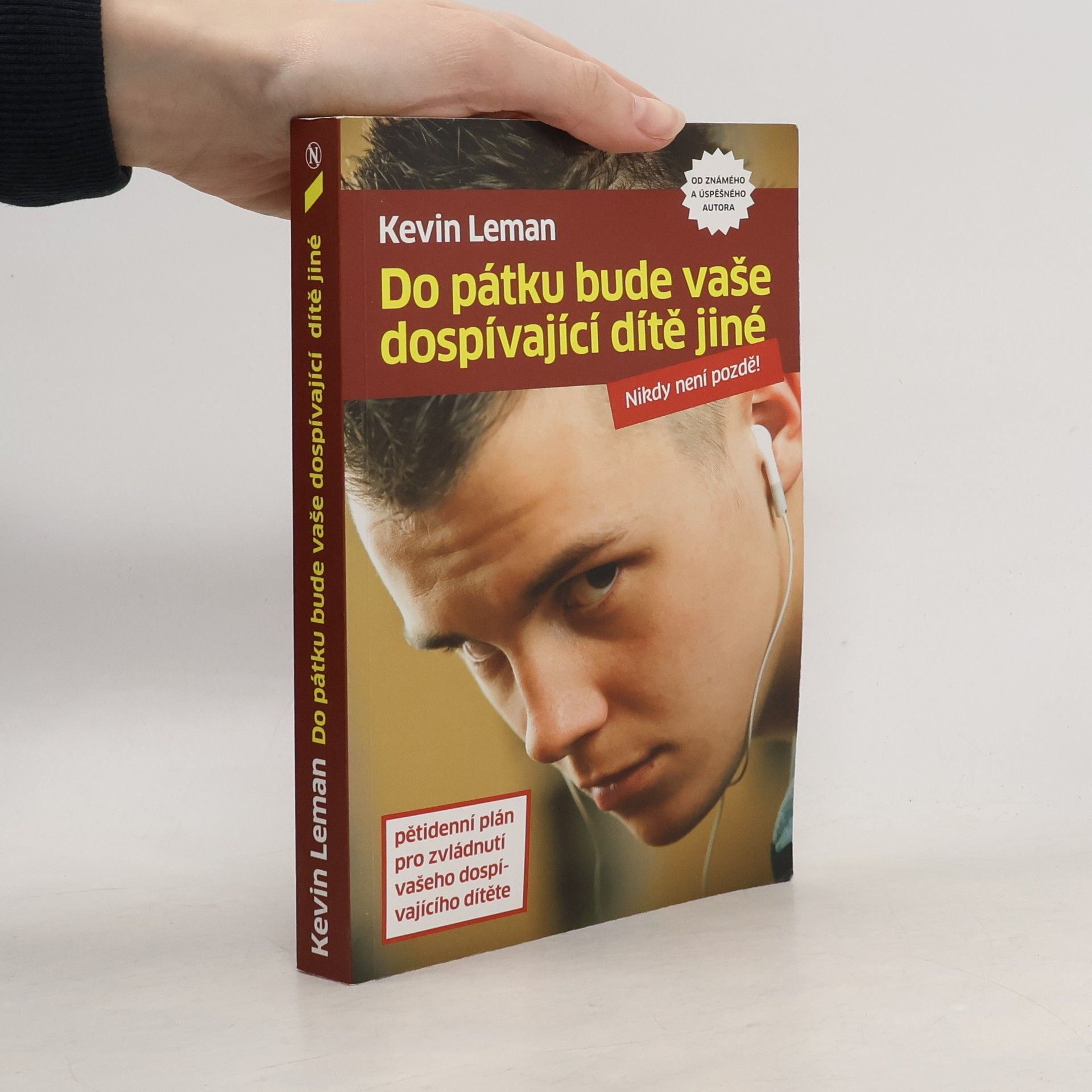 Kevin Leman Do pátku bude vaše dospívající dítě jiné : pětidenní plán pro zvládnutí vašeho dospívajícího dítěte